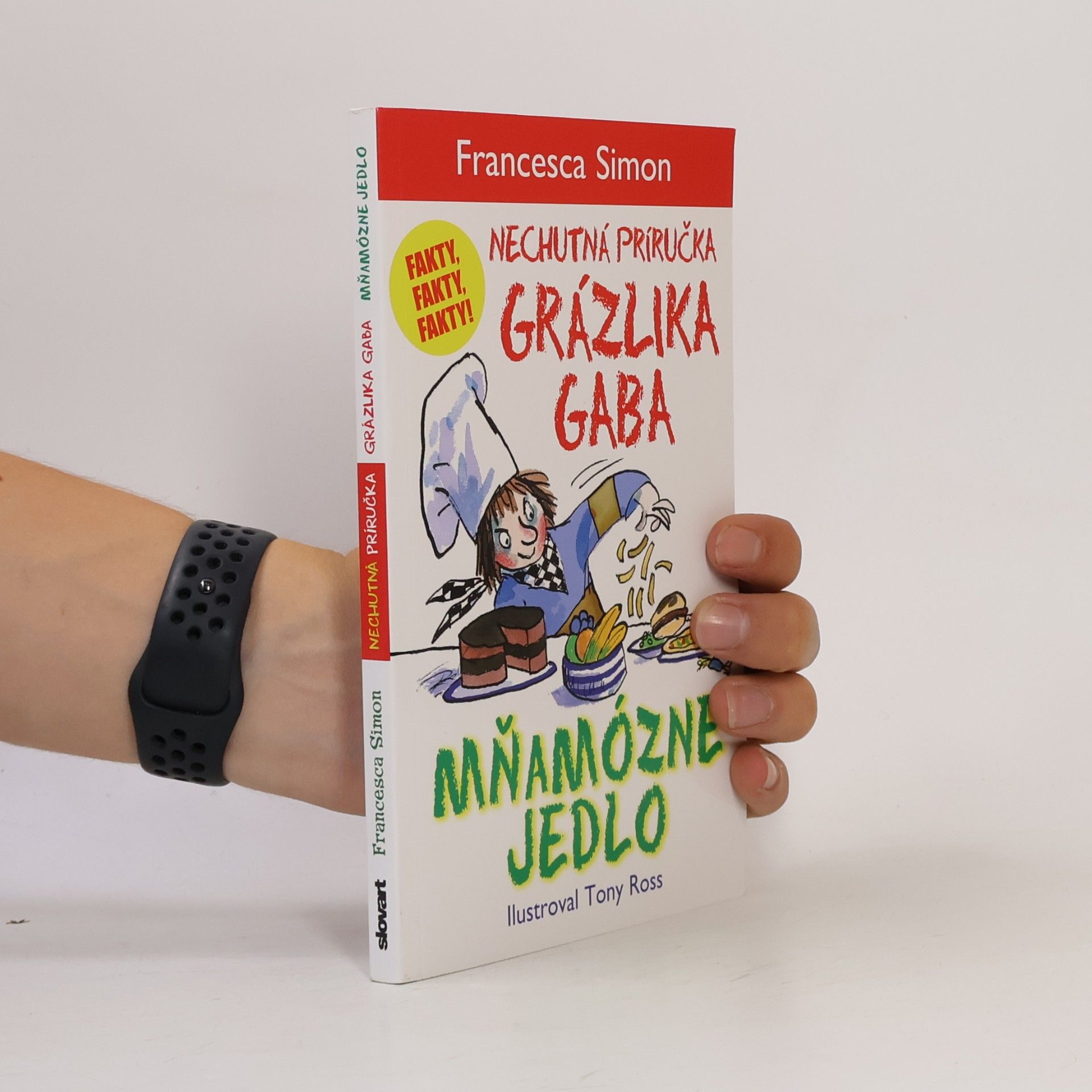 Francesca Simon Nechutná príručka grázlika Gaba. Mňamózné jedlo
