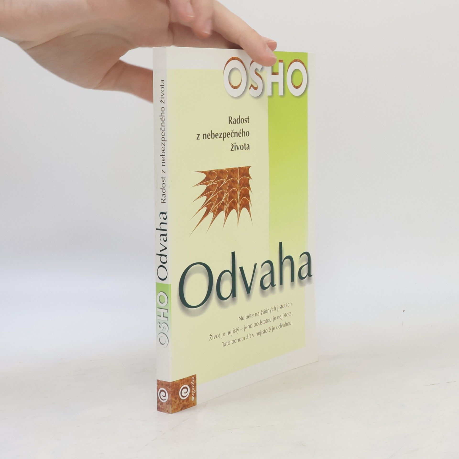 Ošó Odvaha. Radost z nebezpečného života