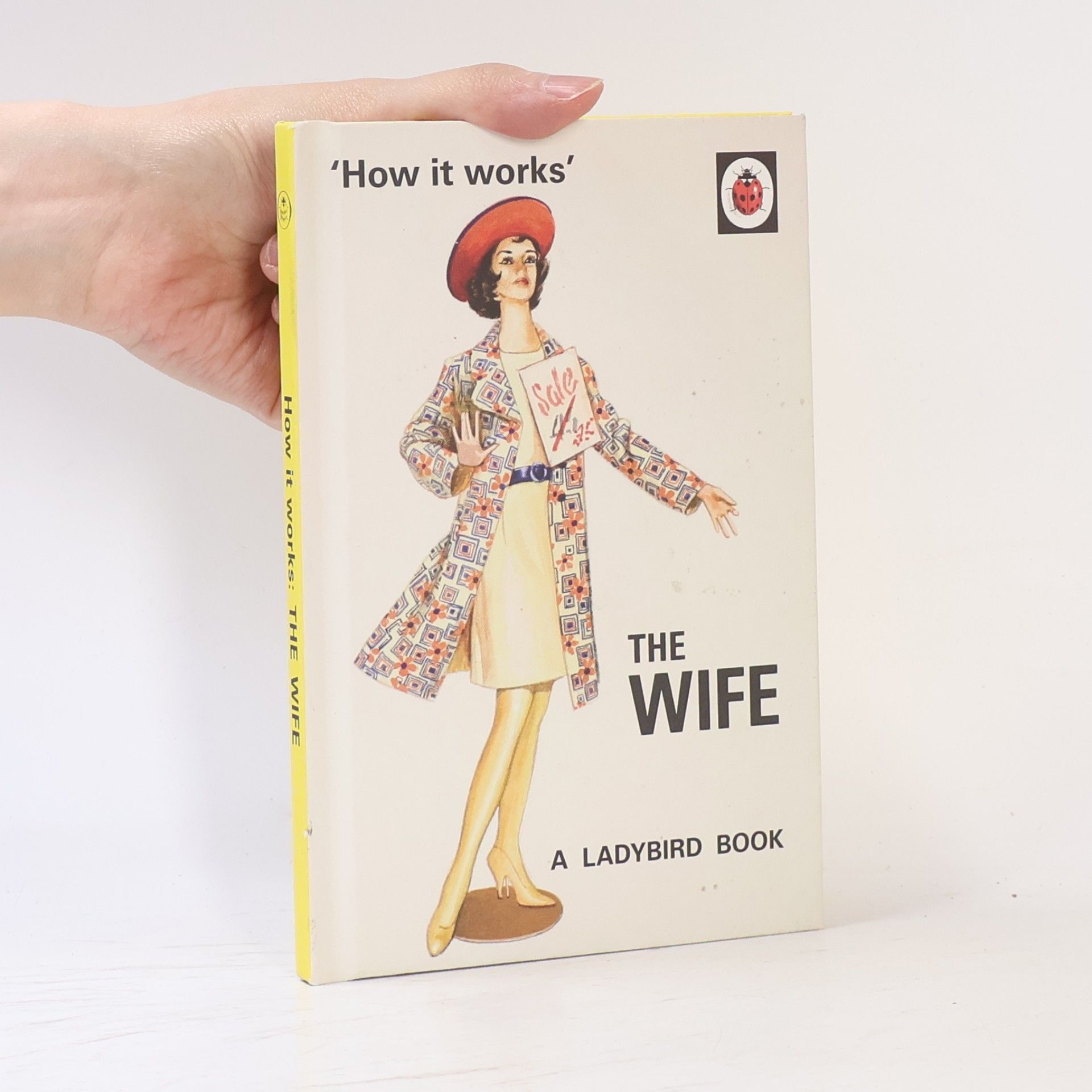 Jason A. Hazeley How it Works: The Wife
