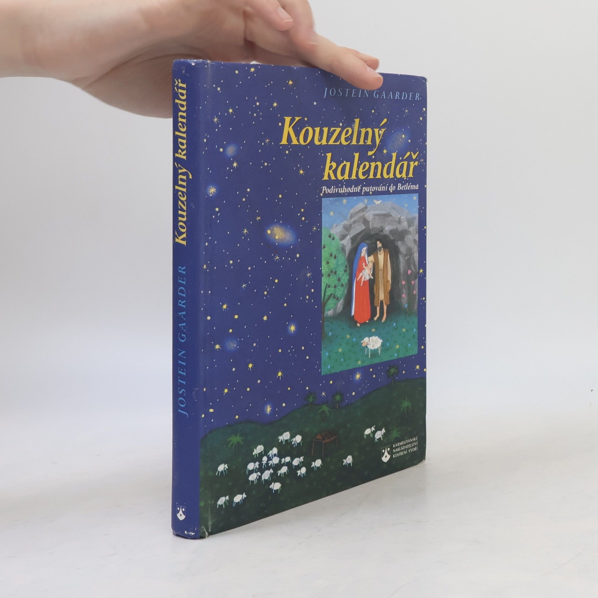Jostein Gaarder Kouzelný kalendář. Podivuhodné putování do Betléma.