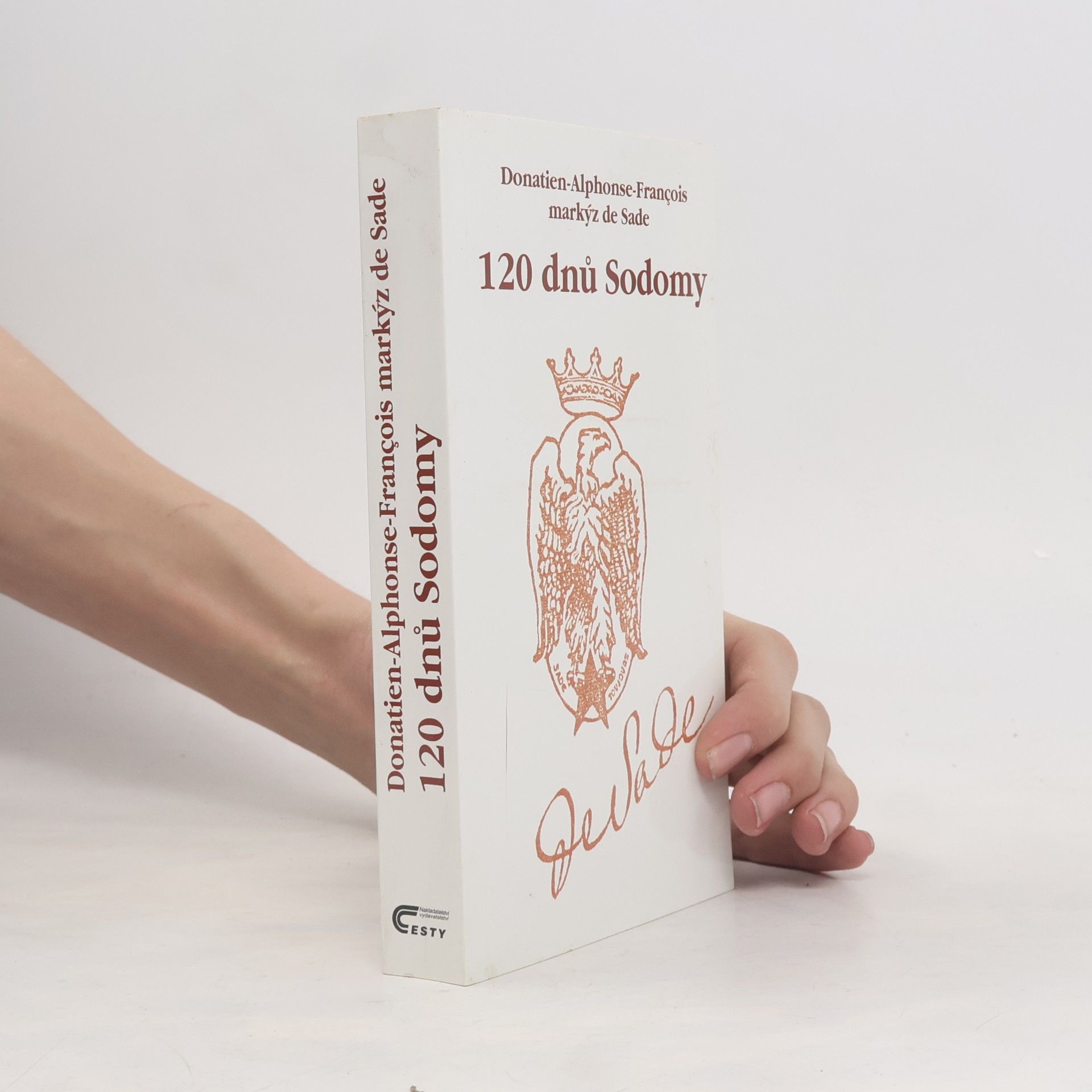 Donatien Alphonse François marquis de Sade 120 dnů Sodomy