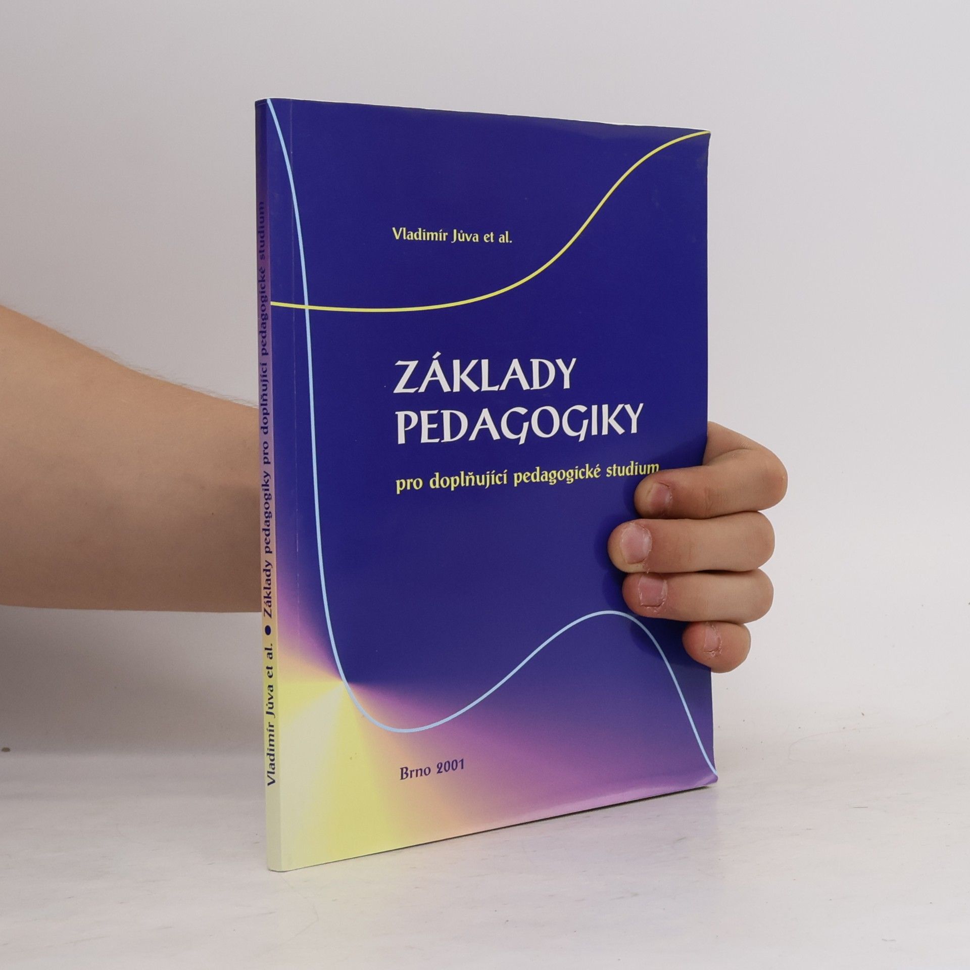 Vladimír Jůva Základy pedagogiky pro doplňující pedagogické studium