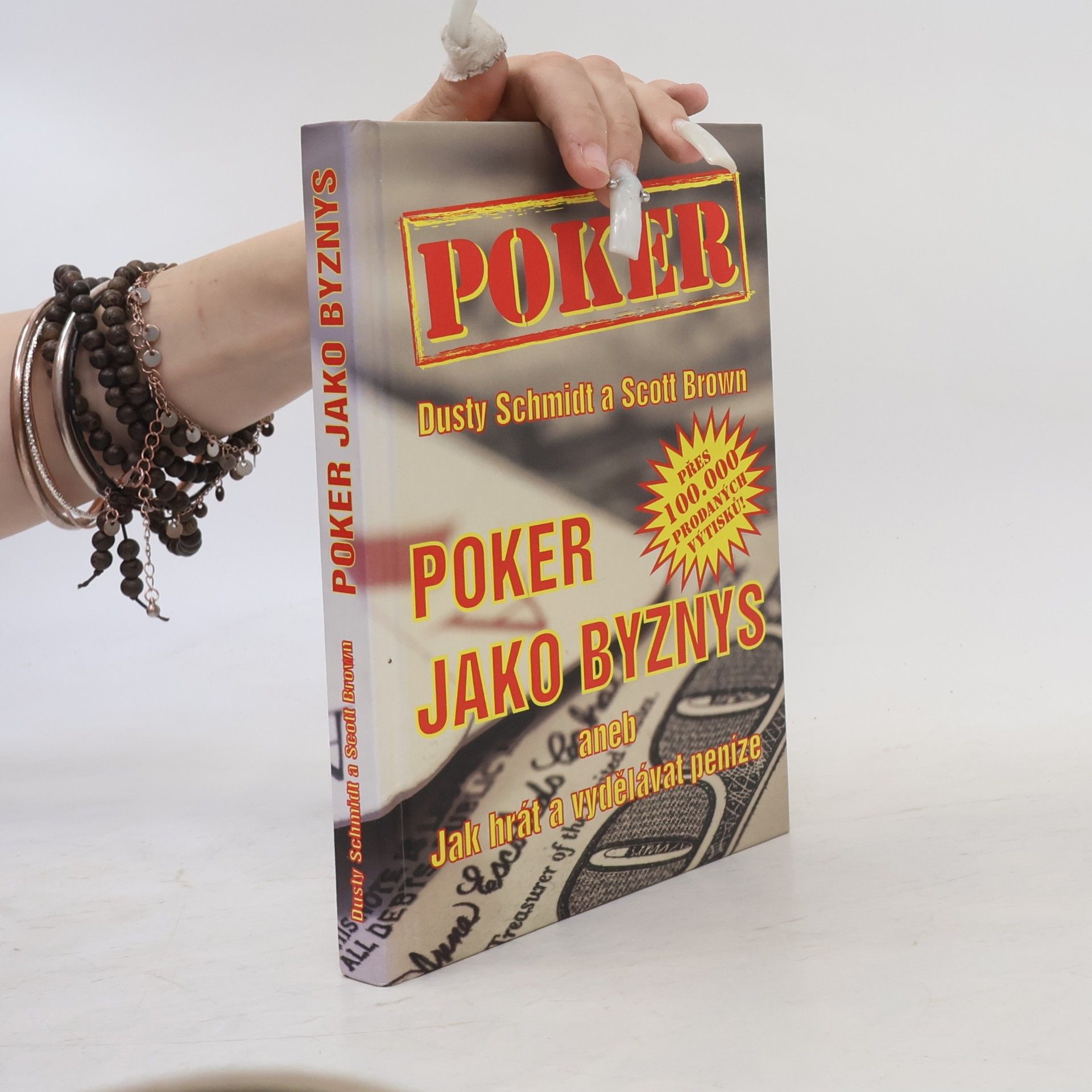 Scott Brown Poker jako byznys, aneb, Jak hrát a vydělávat peníze
