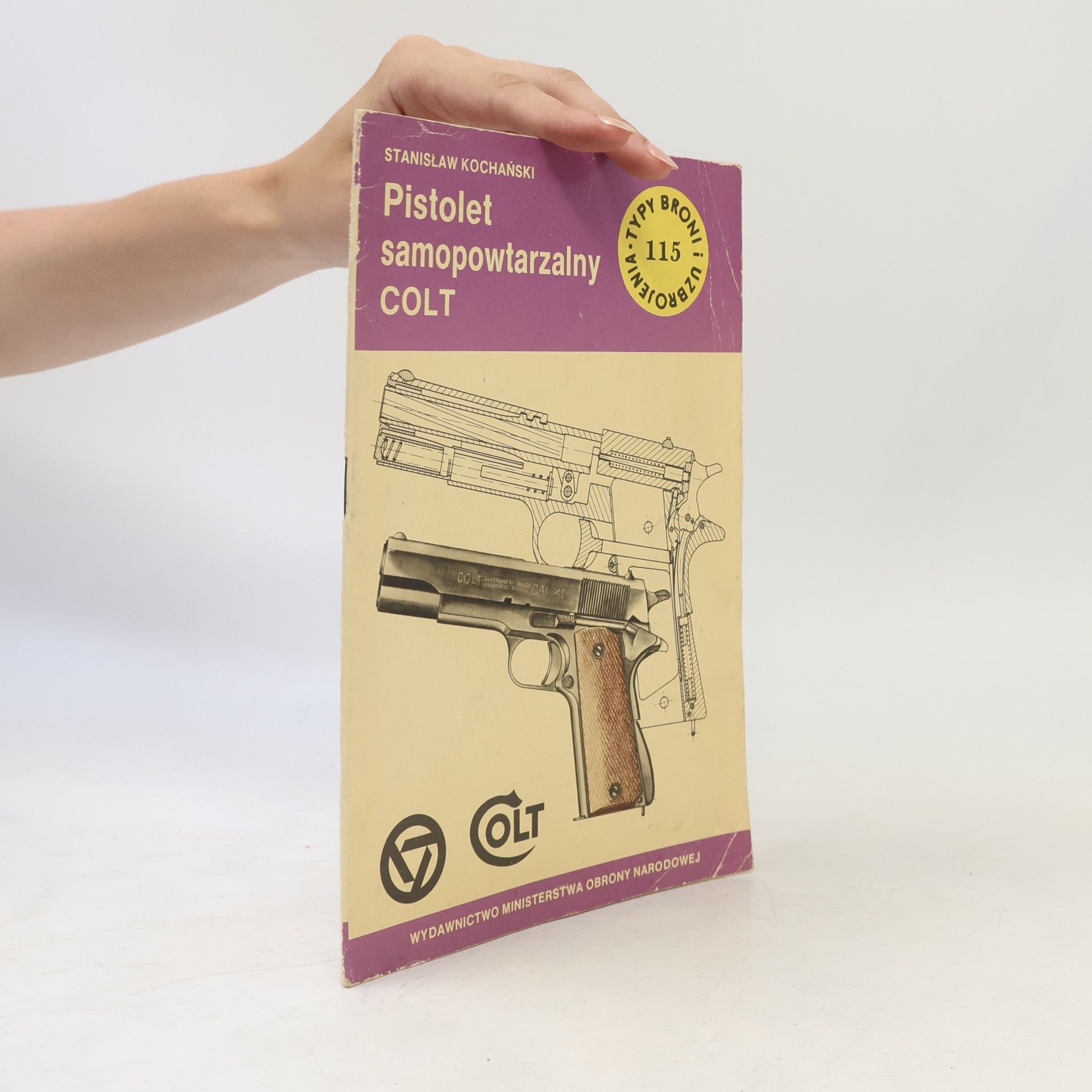 Stanisław Kochański Typy Broni i Uzbrojenia - 115: Pistolet samopowtarzalny Colt