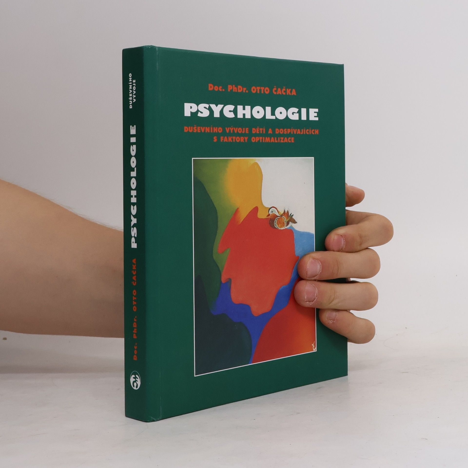 Otto Čačka Psychologie duševního vývoje dětí a dospívajících s faktory optimalizace
