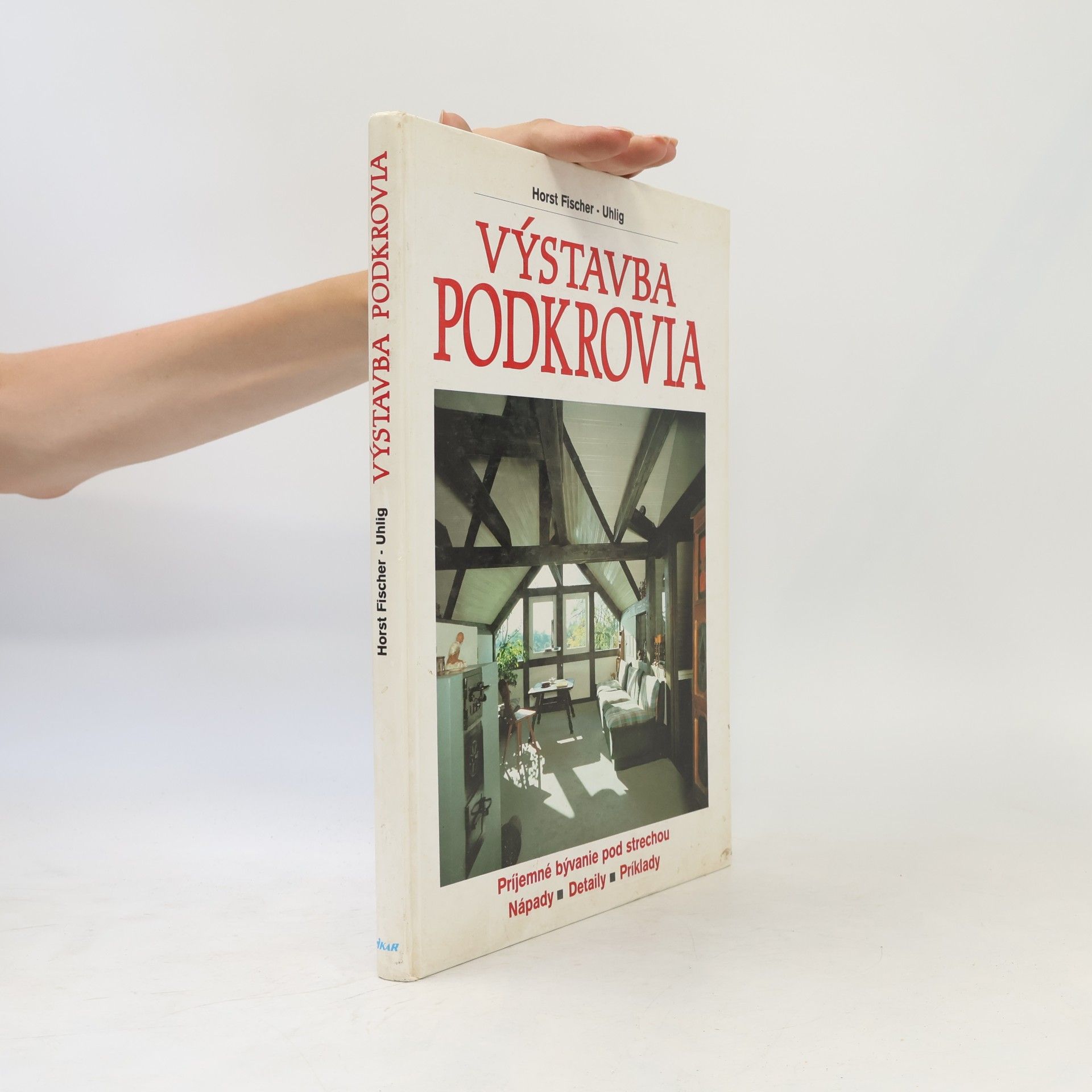 Horst Fischer-Uhlig Výstavba podkrovia
