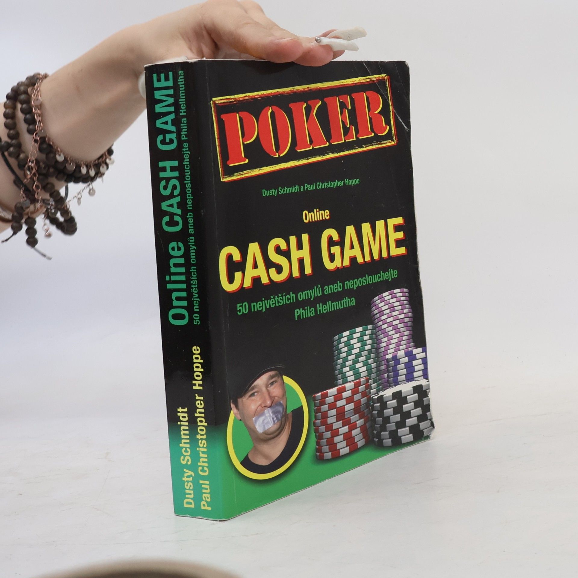 Paul Christopher Hoppe Online cash game : 50 největších omylů, aneb, neposlouchejte Phila Hellmutha
