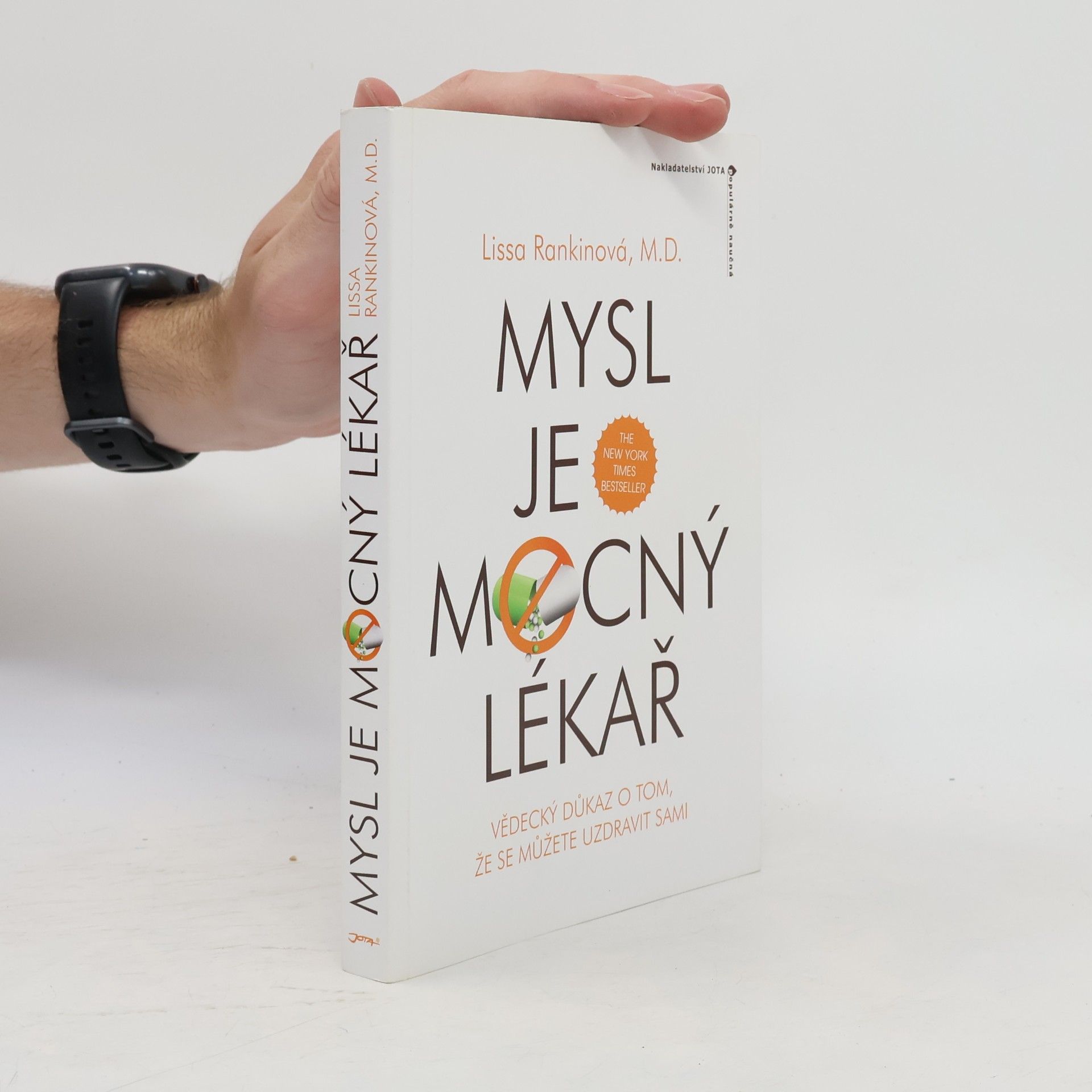 Lissa Rankin Mysl je mocný lékař. Vědecký důkaz o tom, že se sami můžete uzdravit
