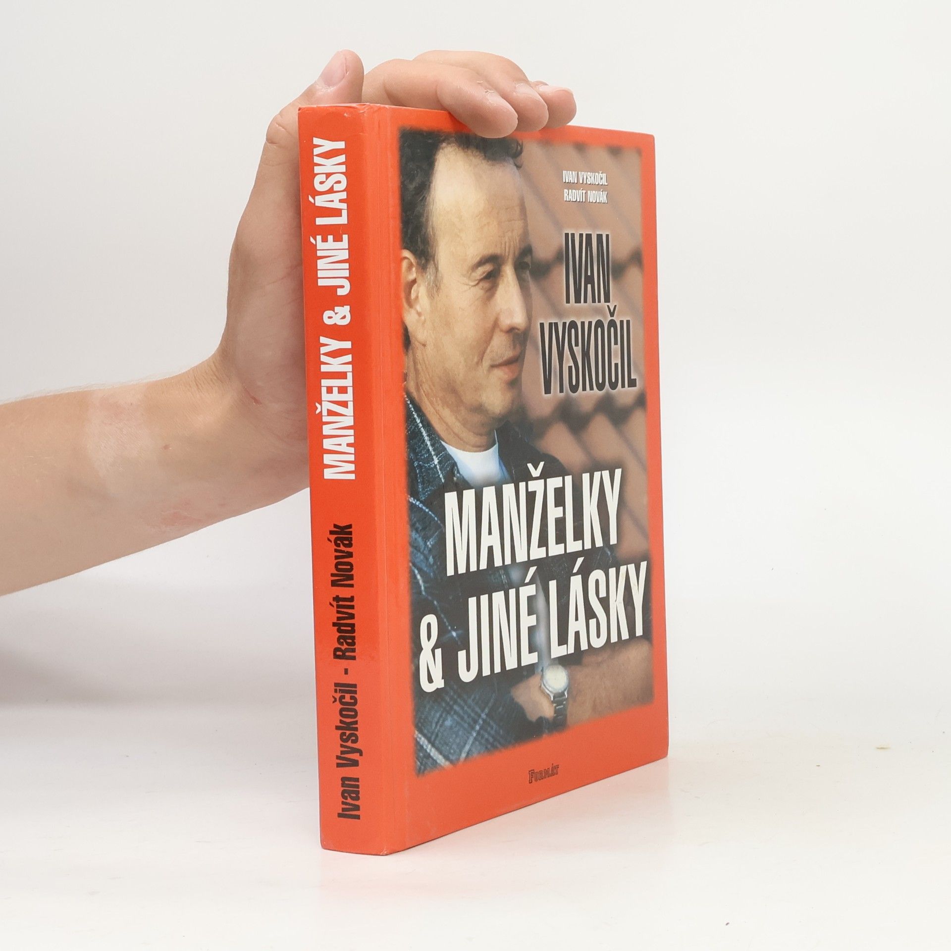 Radvít Novák Ivan Vyskočil: Manželky & jiné lásky