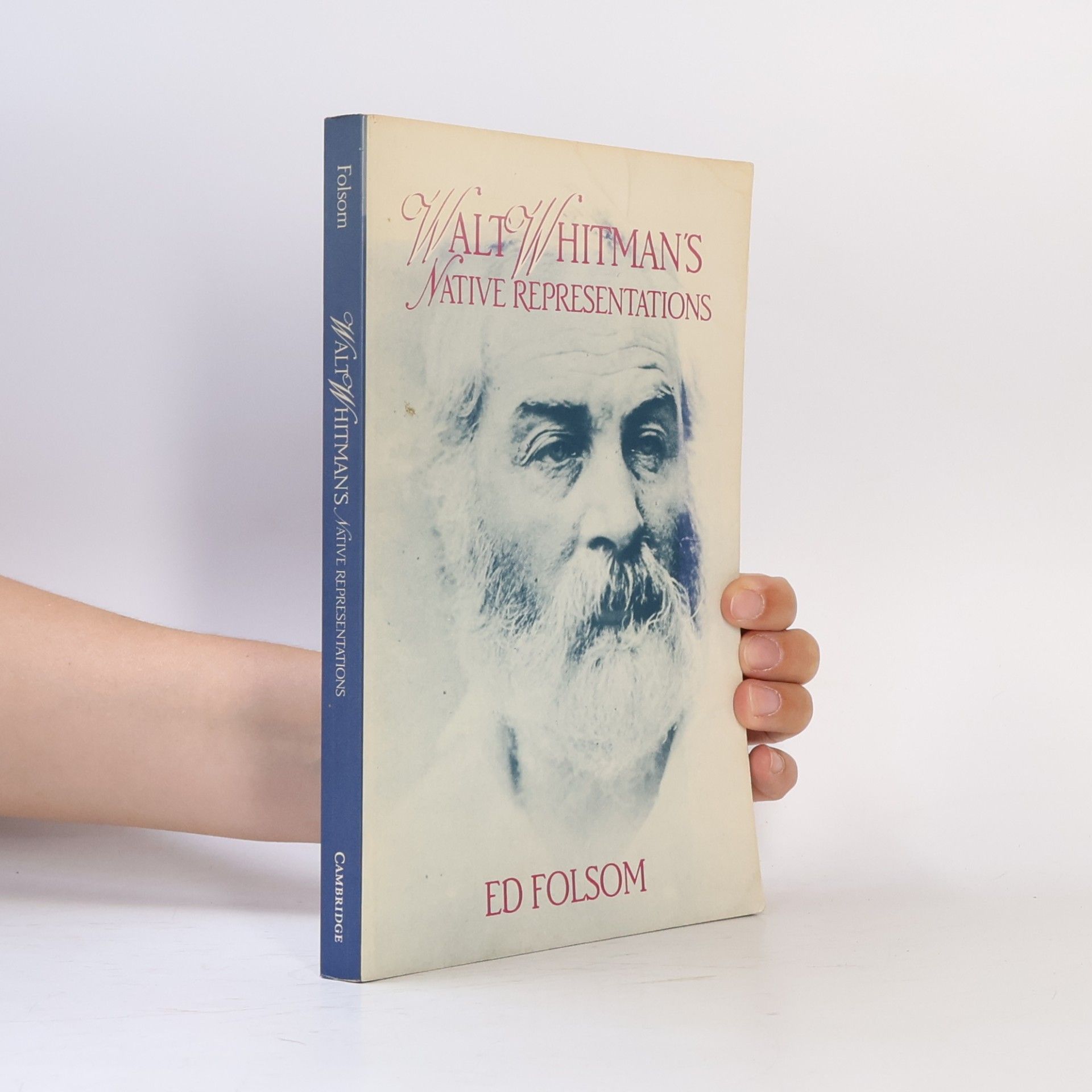 Ed Folsom Cambridge Studies in American Literature and Culture - 80: Walt Whitman's Native Representations