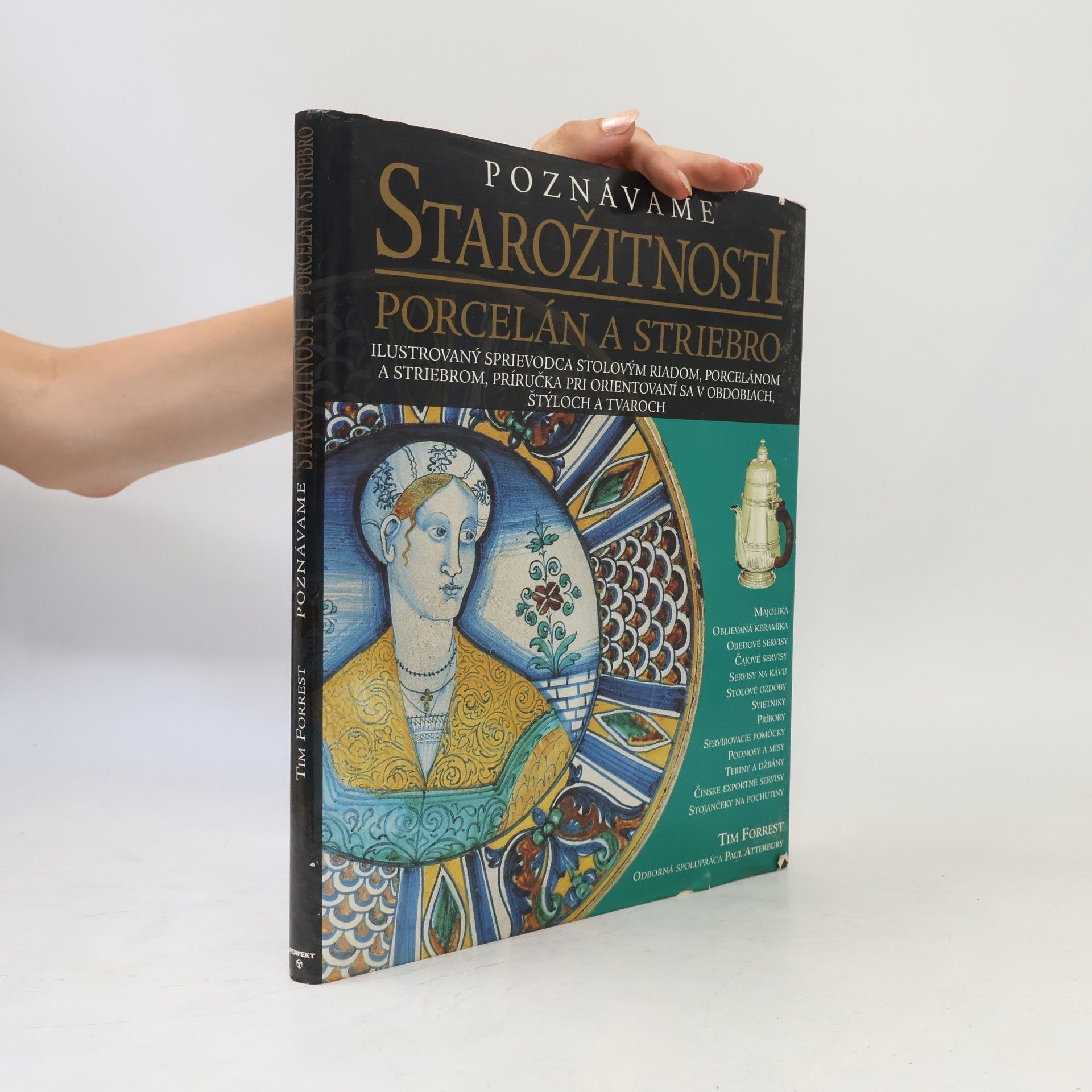 Tim Forrest Poznávame starožitnosti porcelán a striebro