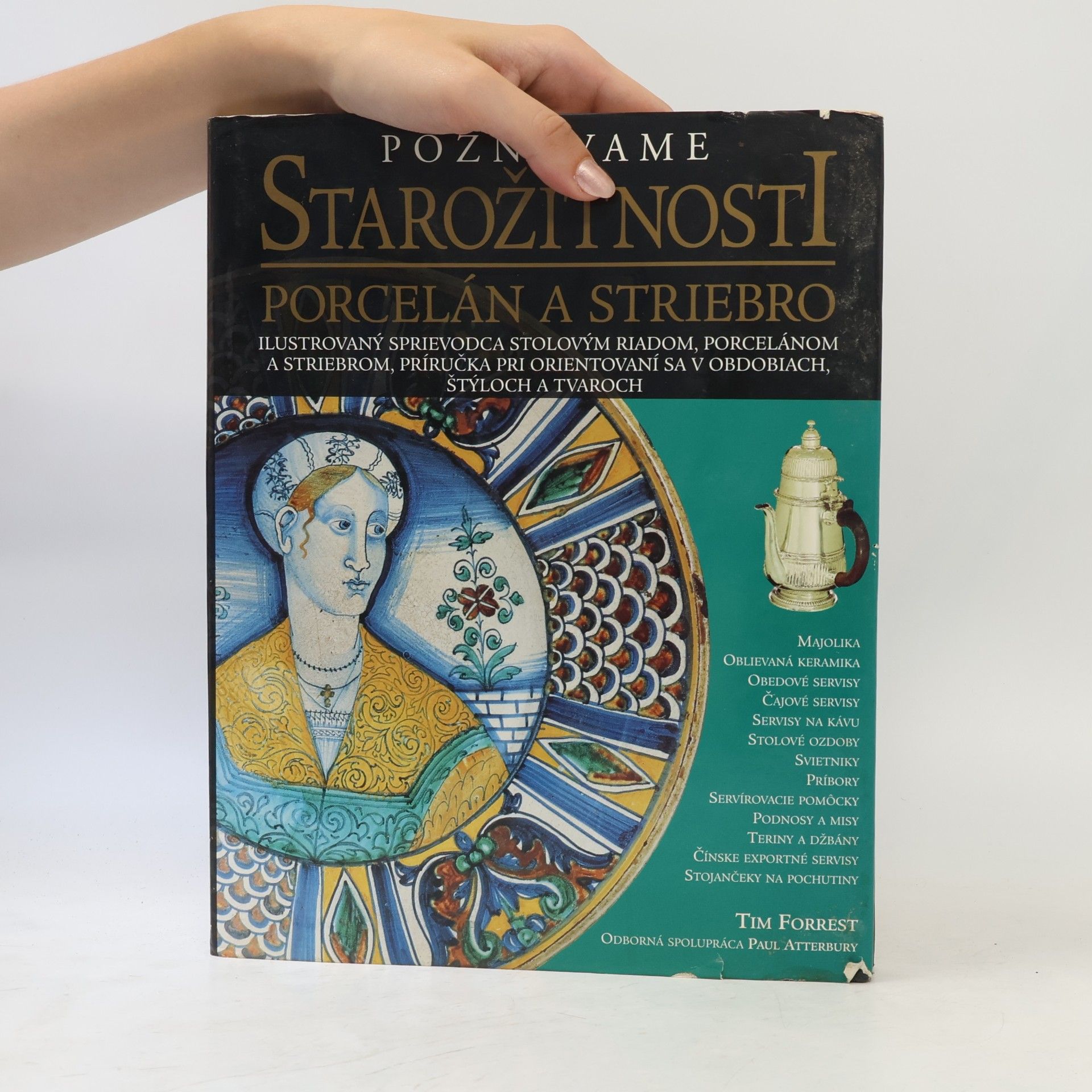 Tim Forrest Poznávame starožitnosti porcelán a striebro