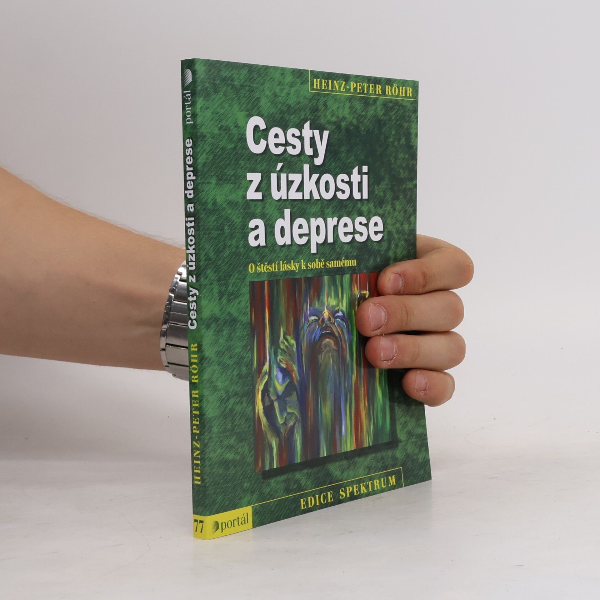 Peter-Heinz Seraphim Cesty z úzkosti a deprese. O štěstí lásky k sobě samému