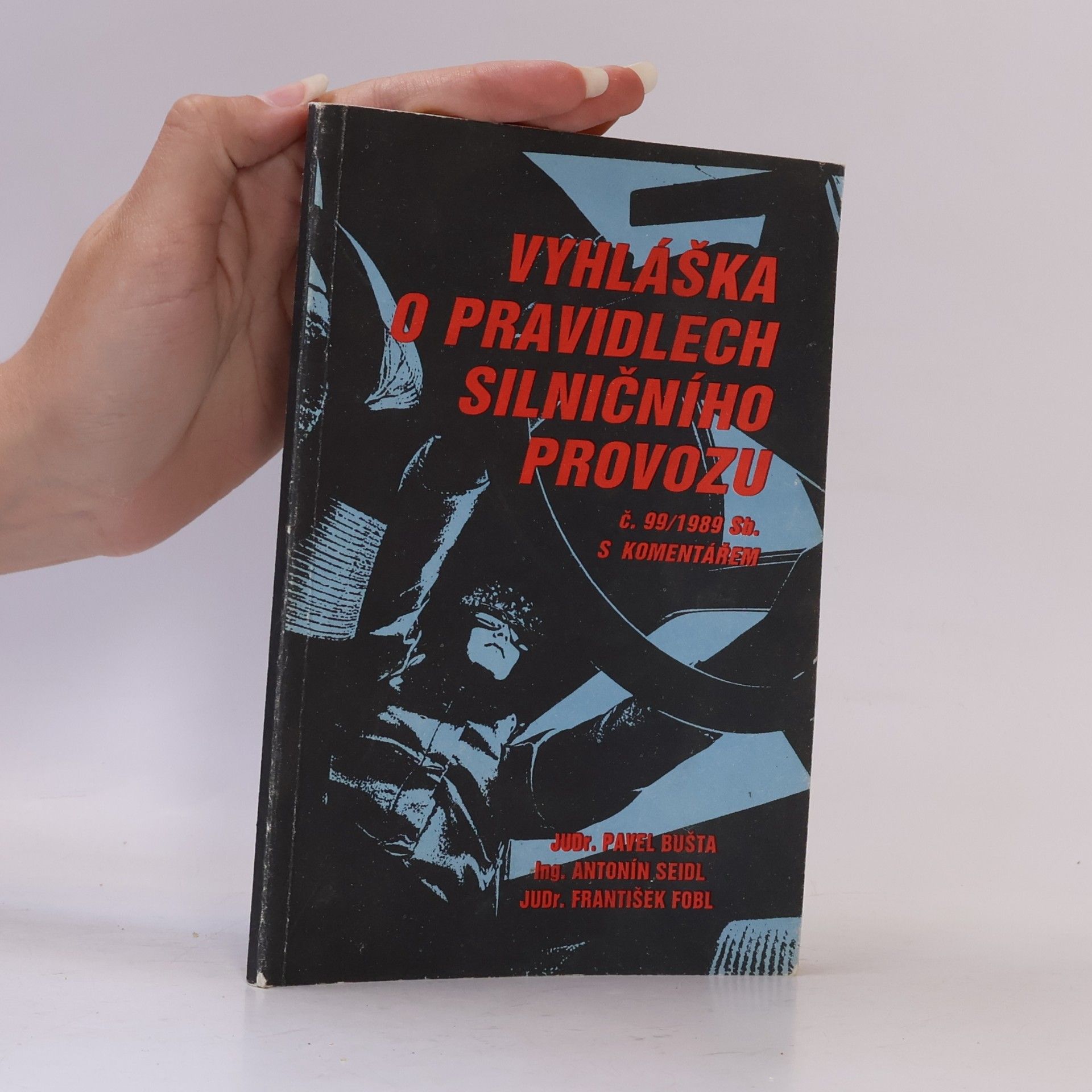František Fobl Vyhláška o pravidlech silničního provozu č. 99/1989 Sb. s komentářem