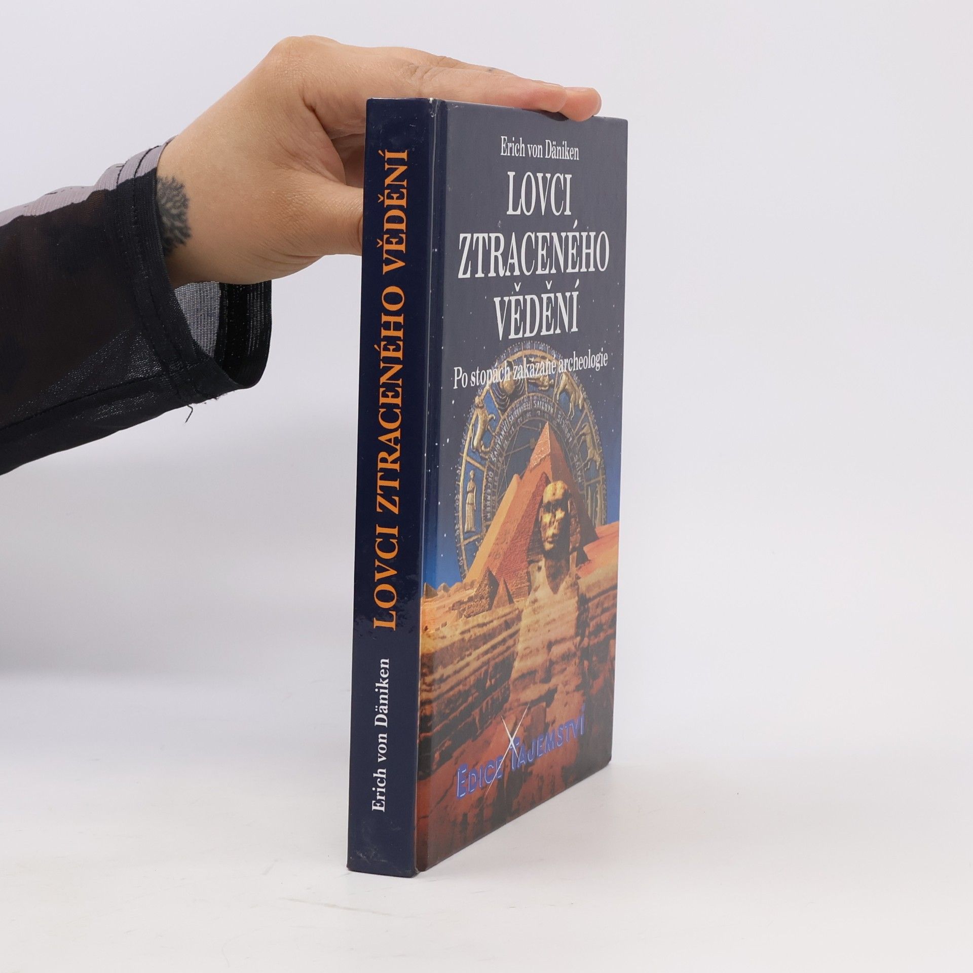 Lovci ztraceného vědění. Po stopách zakázané archeologie