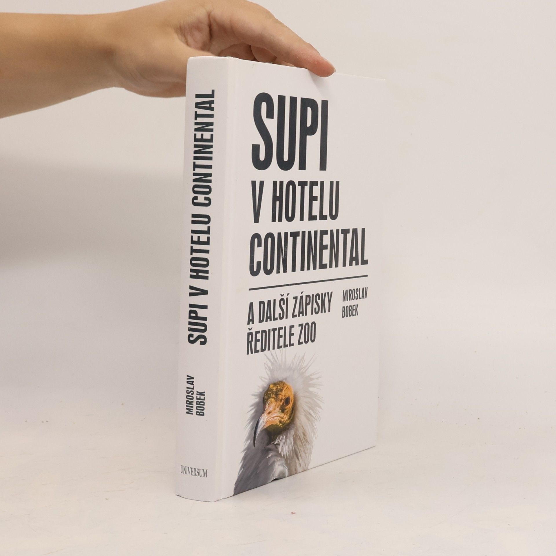Miroslav Bobek Supi v hotelu Continental: A další zápisky ředitele zoo
