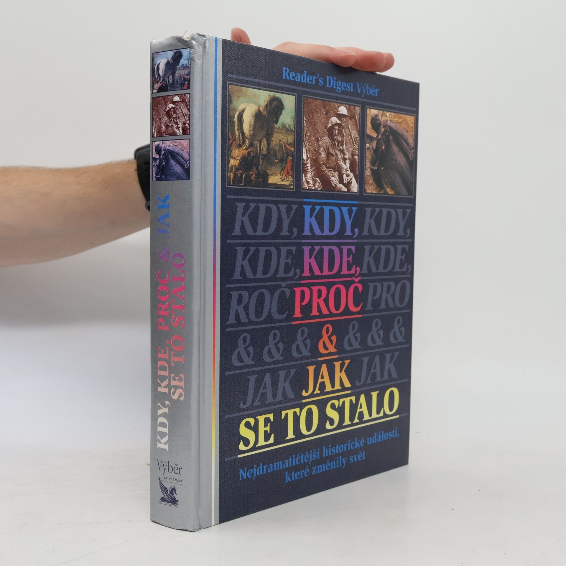 Michael Worth Davison Kdy, kde, proč a jak se to stalo. Nejdramatičtější historické události, které změnily svět