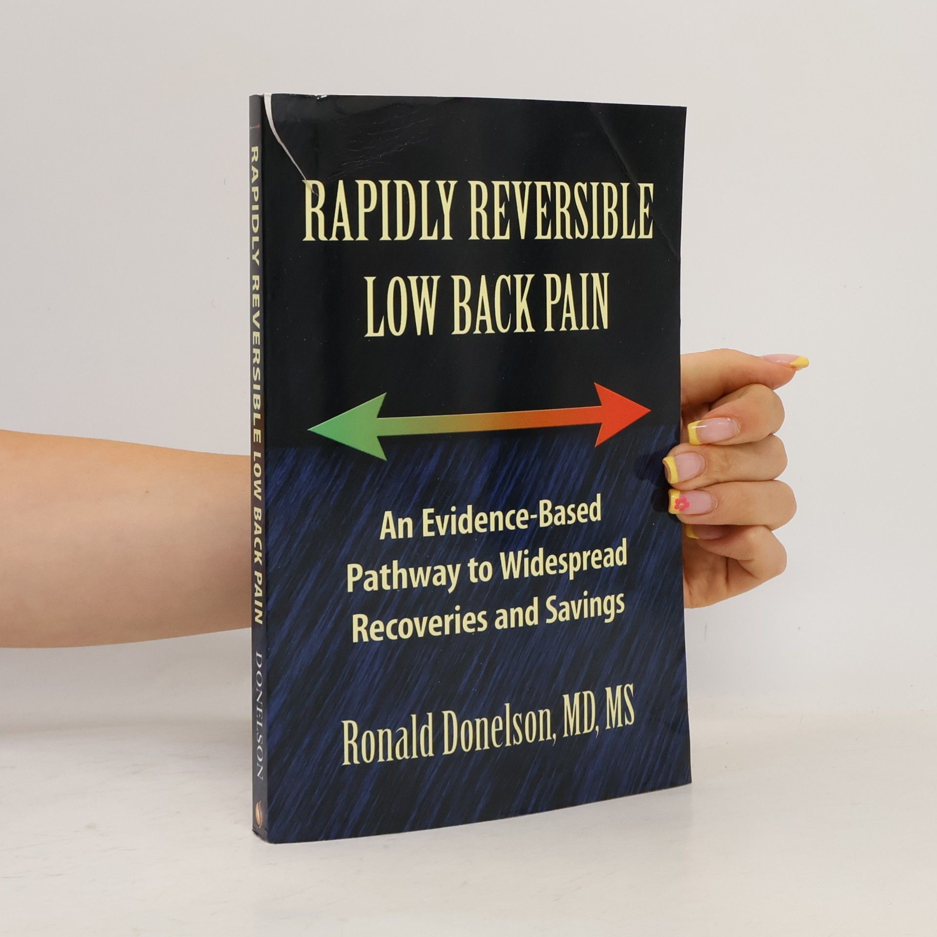 Ronald Donelson, MD, MS Rapidly Reversible Low Back Pain