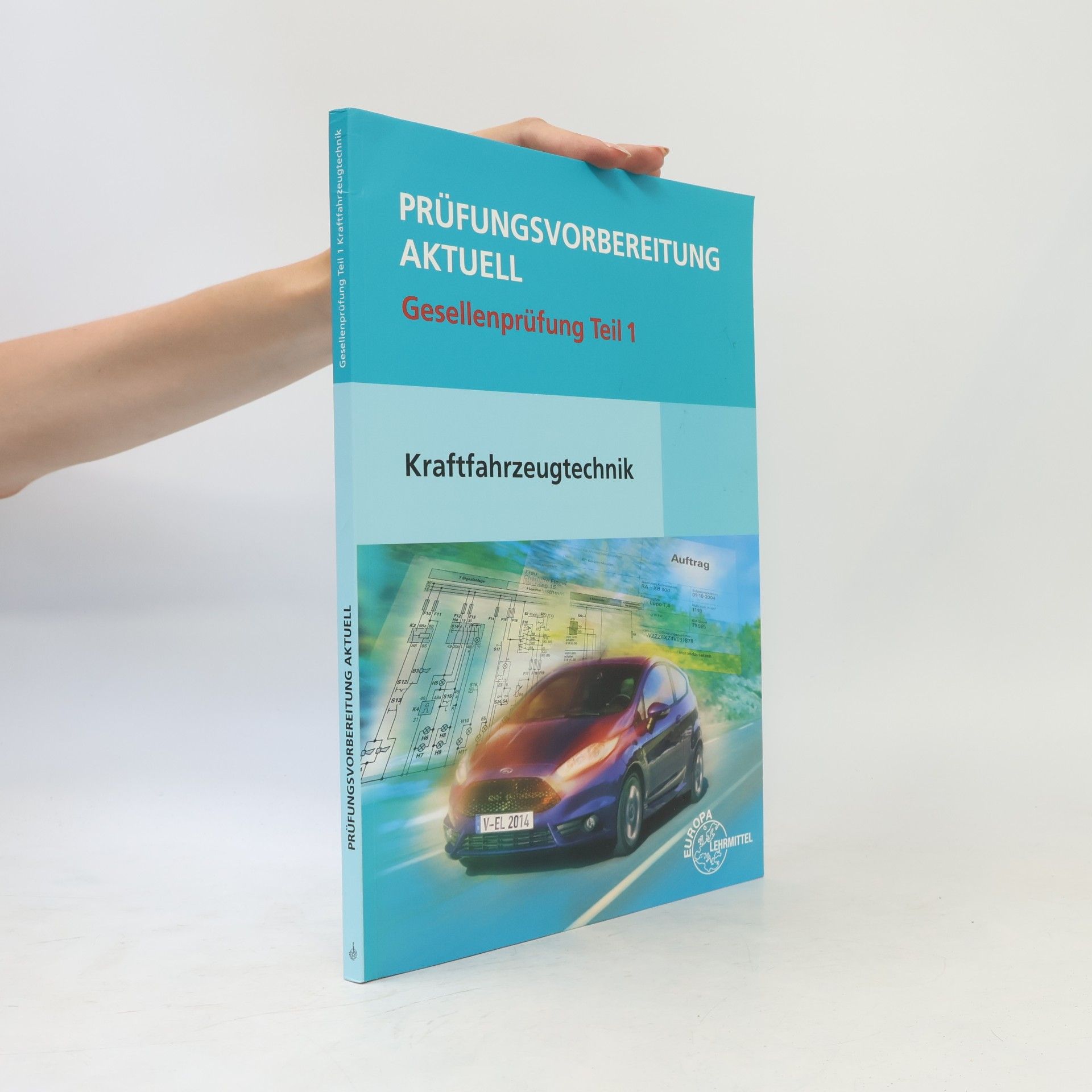 Prüfungsvorbereitung aktuell Gesellenprüfung Teil 1 Kraftfahrzeugtechnik + Lösungen