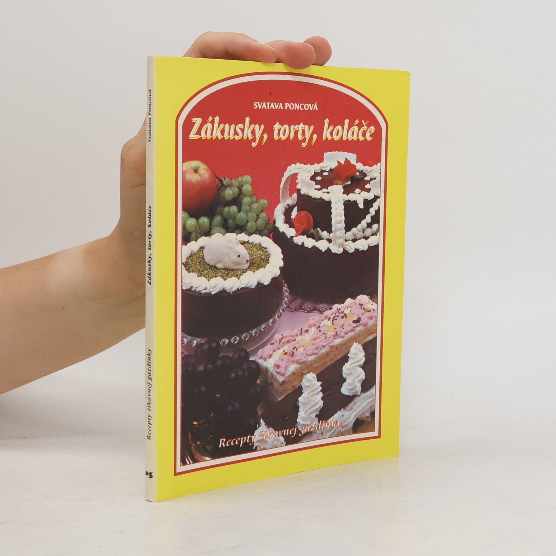 Poncová Svatava Zákusky, torty, koláče