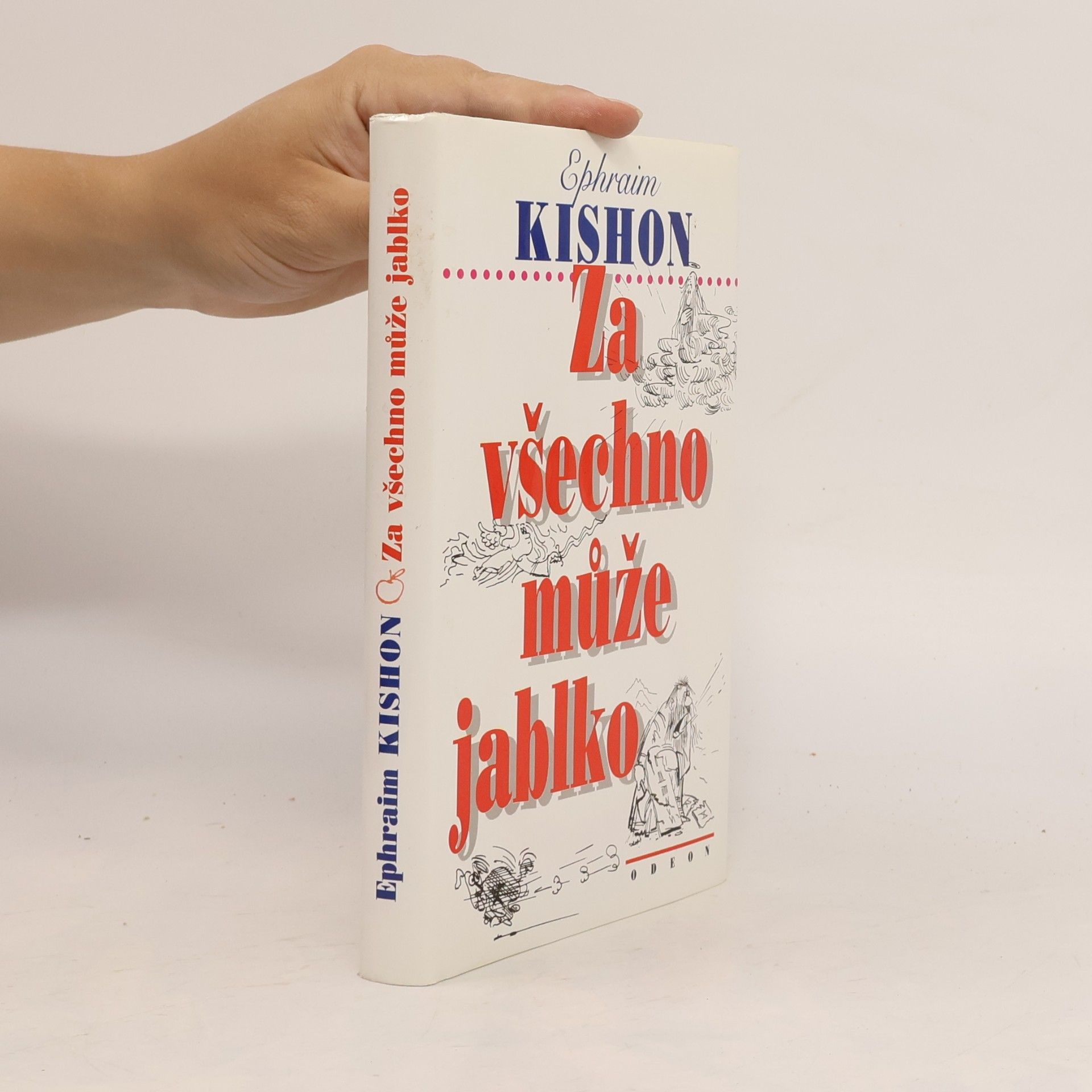 Ephraim Kishon Za všechno může jablko: Návod k upotřebení Desatera