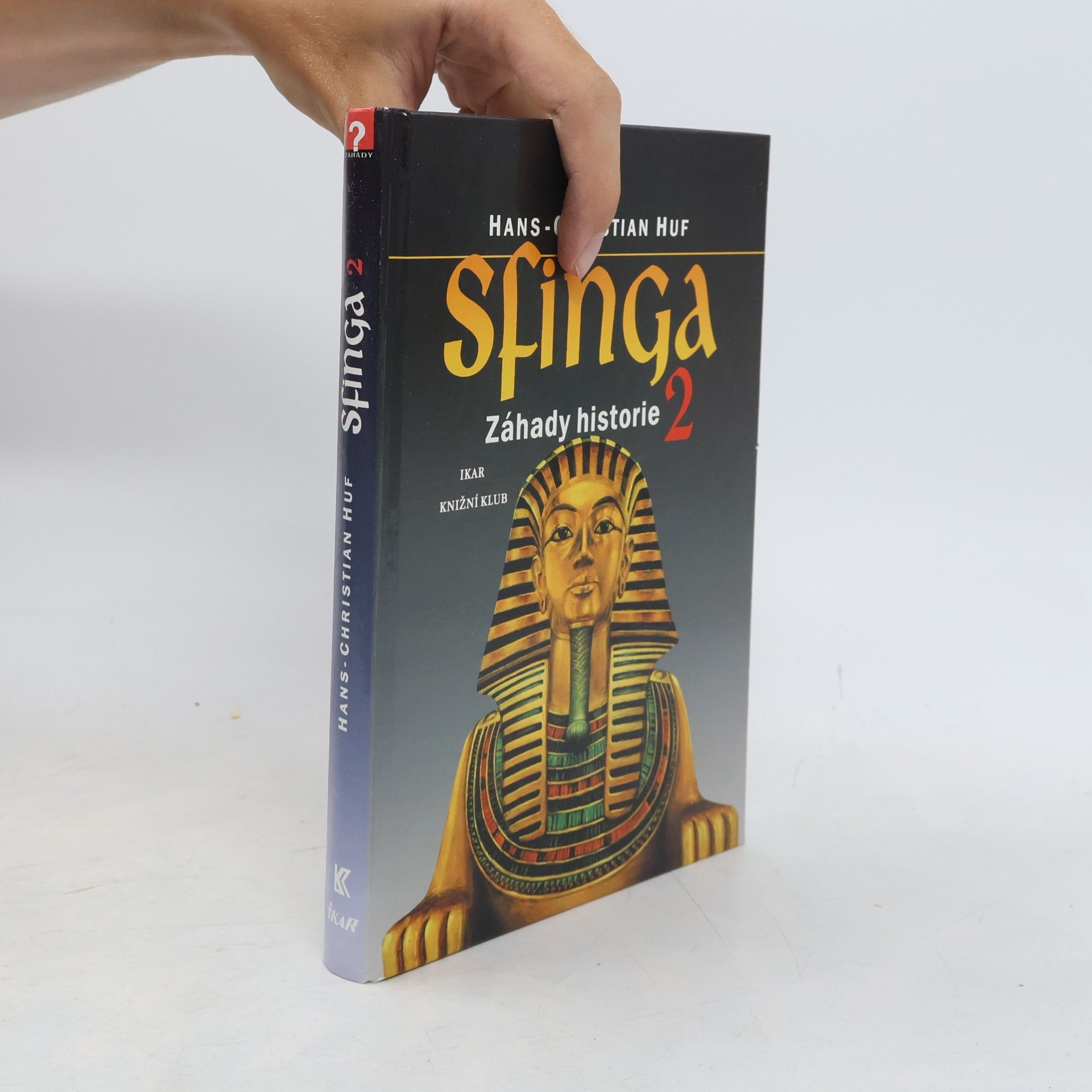 Hans-Christian Huf Sfinga: Záhady historie 2