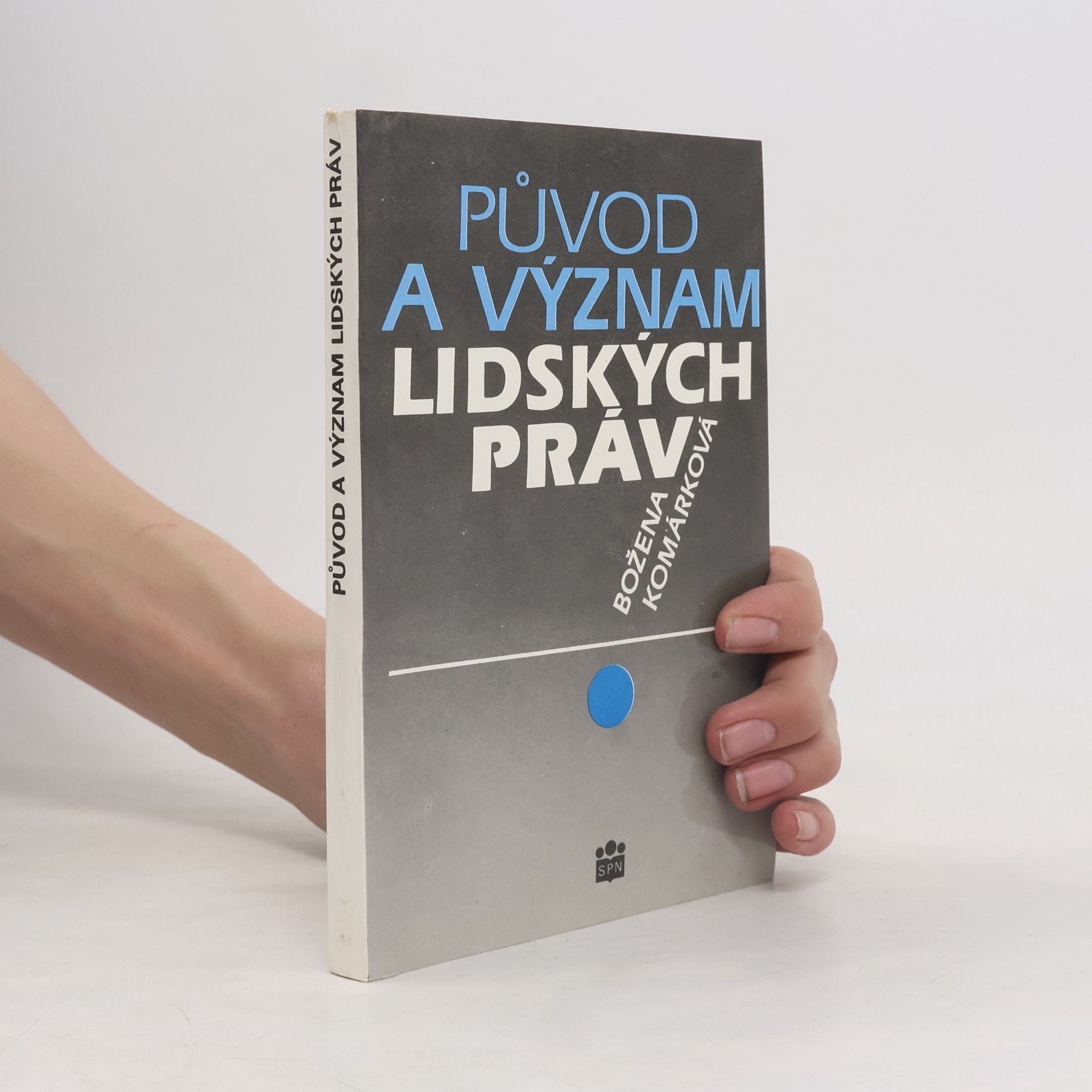 Božena Komárková Původ a význam lidských práv