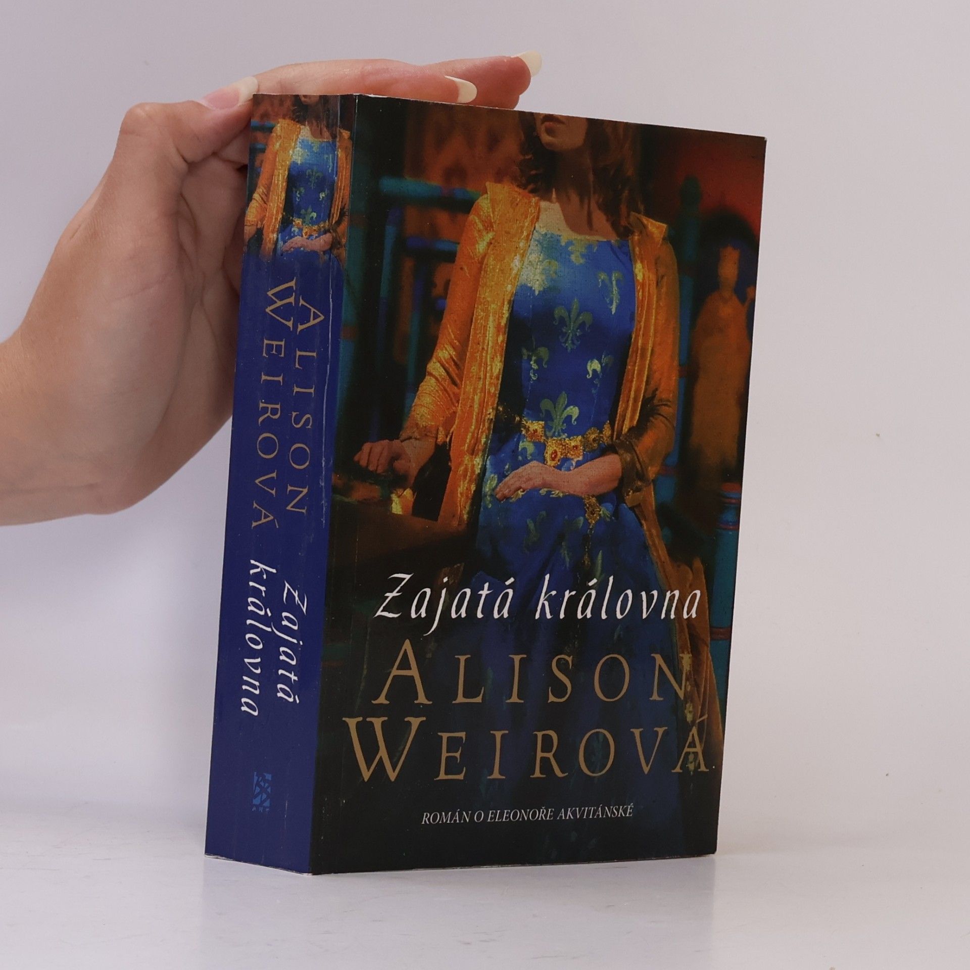 Alison Weir Zajatá královna