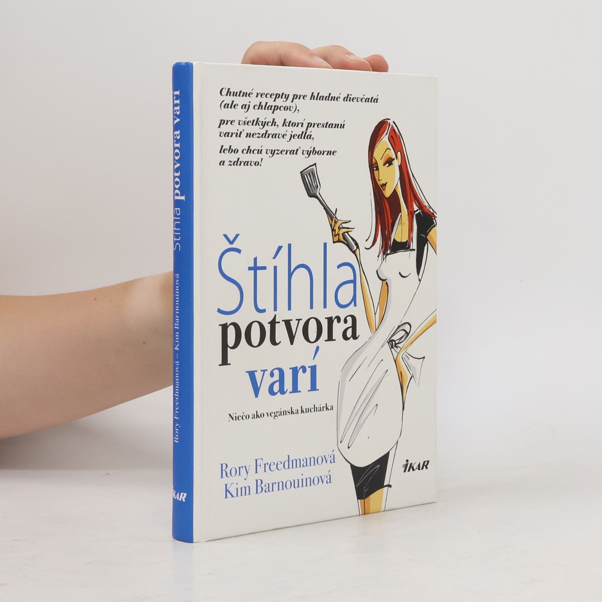 Štíhla potvora varí