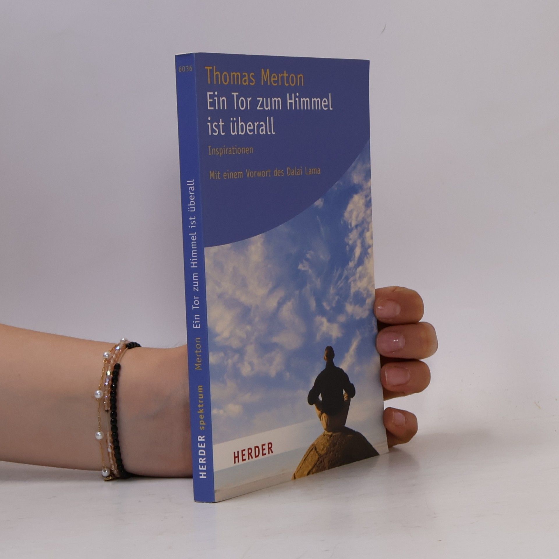 Thomas Merton Ein Tor zum Himmel ist überall. Inspirationen
