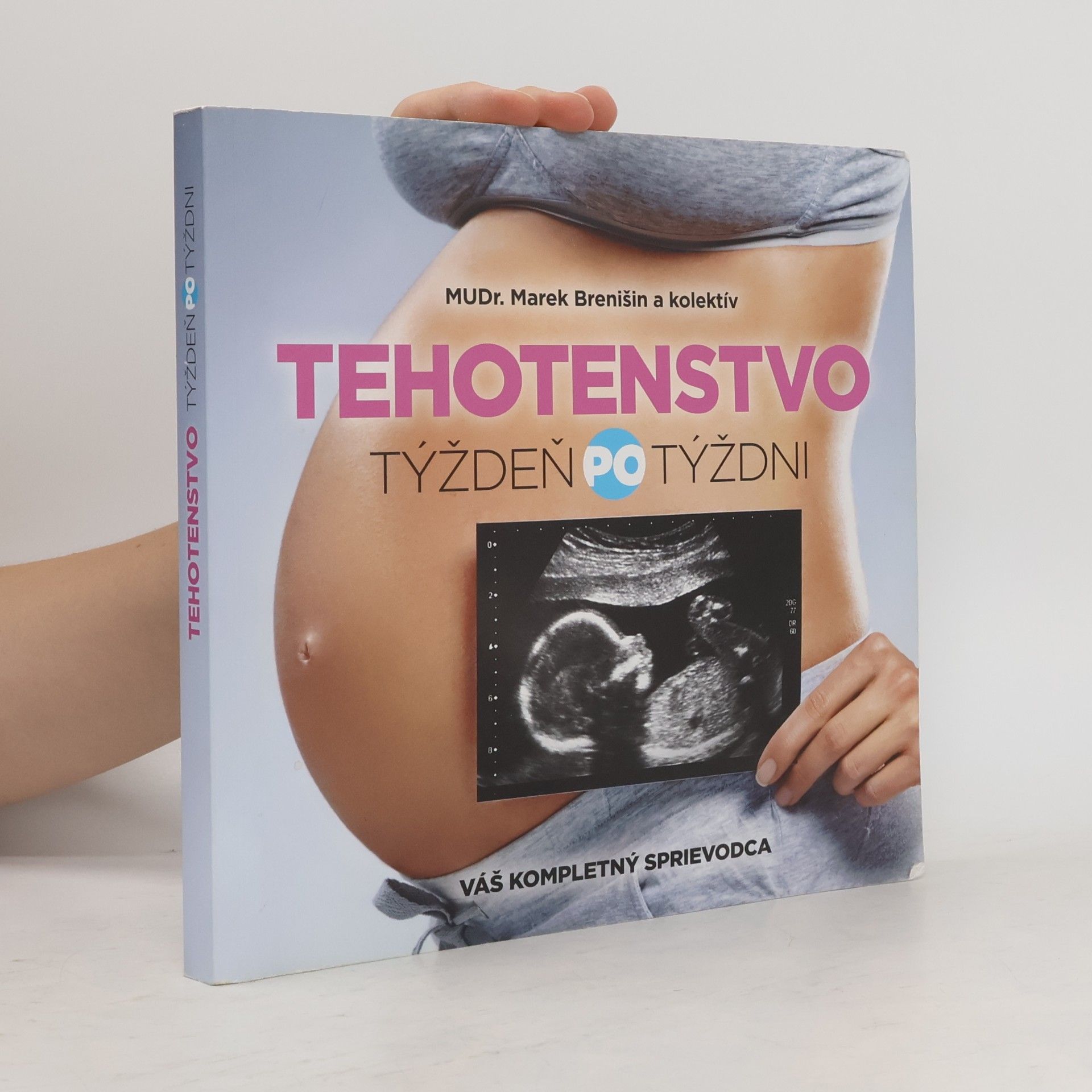 Marek Brenišin Tehotenstvo. Týždeň po týždni