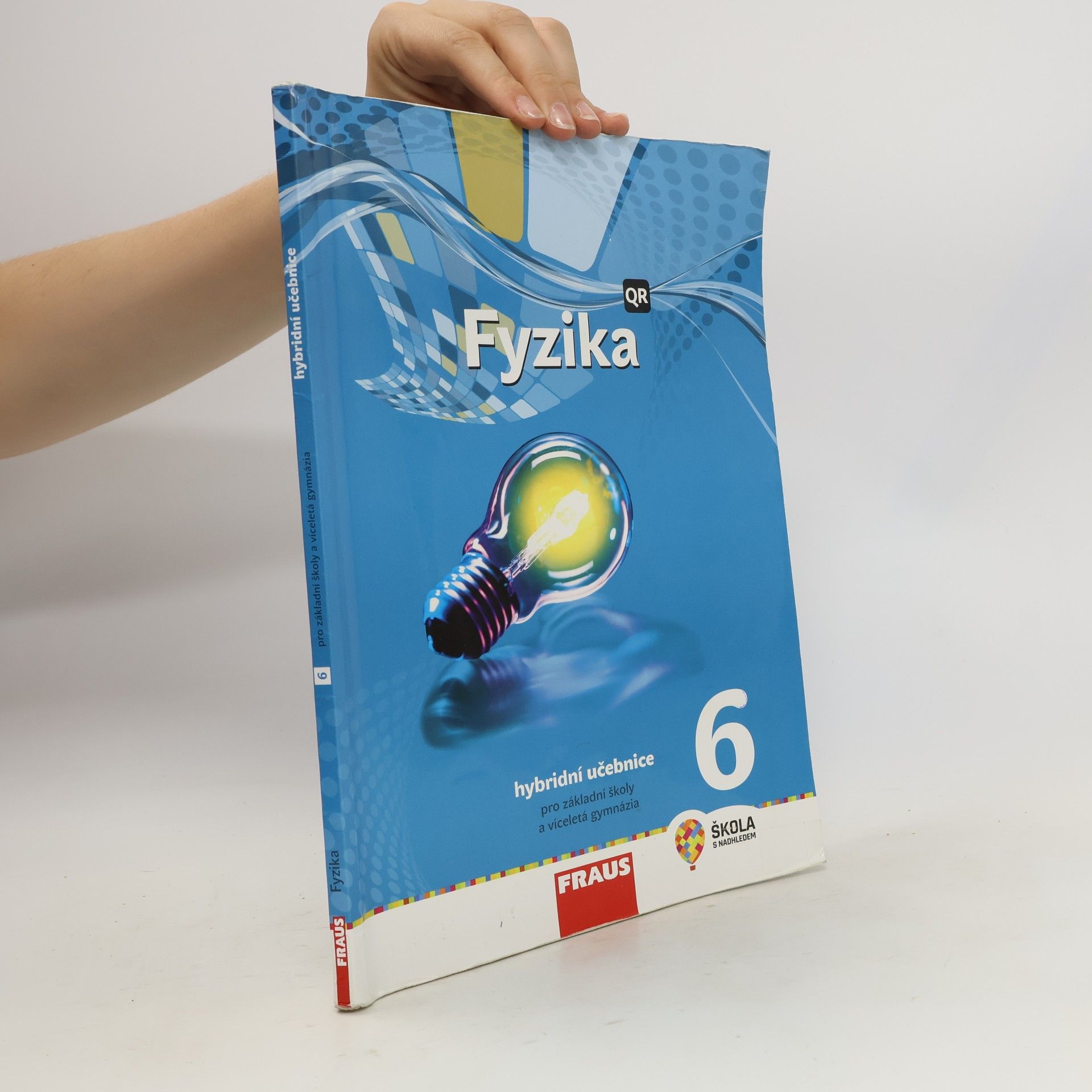 Autorenkollektiv Fyzika 6. Hybridní učebnice pro základní školy a víceletá gymnázia