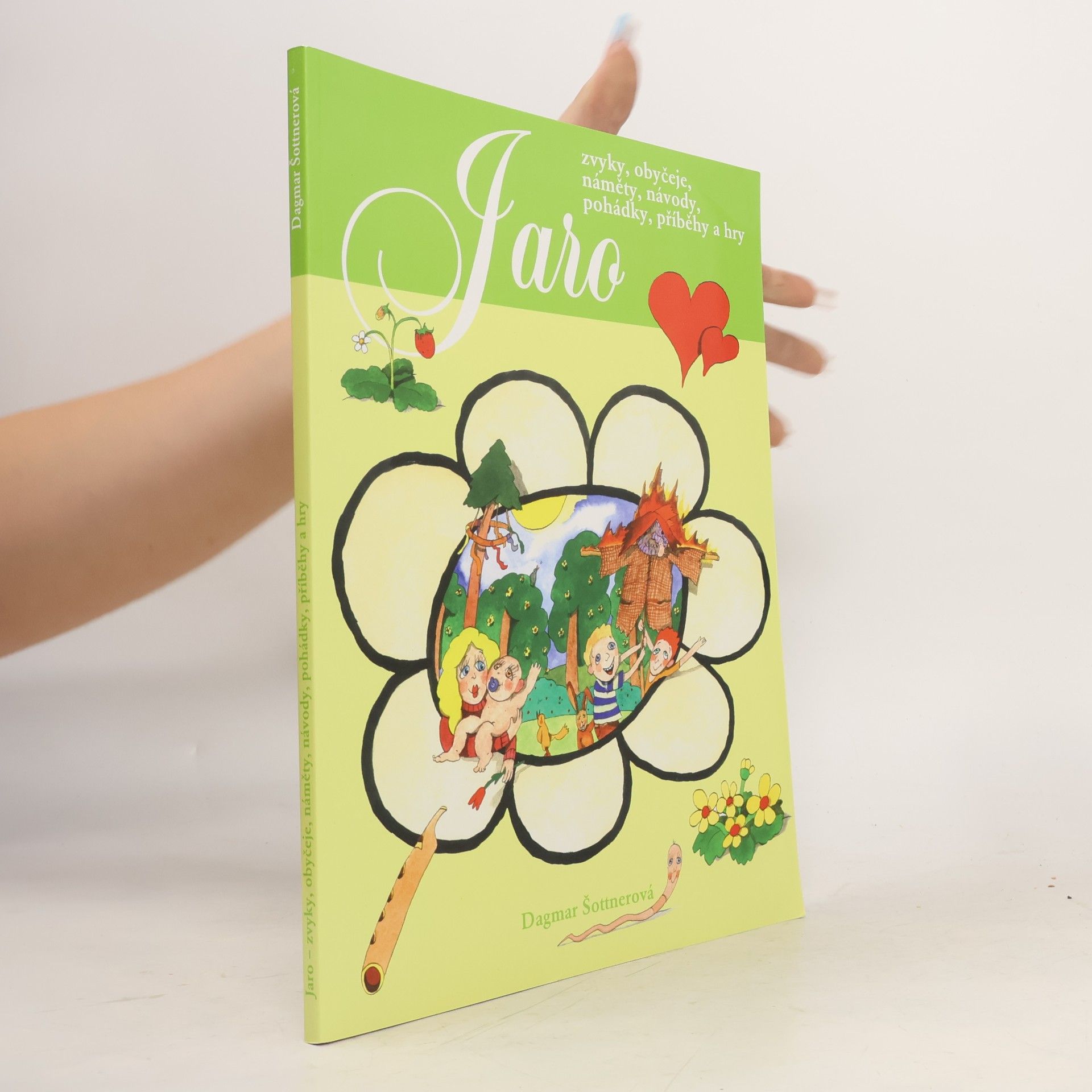 Jitka Tláskalová Jaro : [zvyky, obyčeje, náměty, návody, pohádky, příběhy a hry]