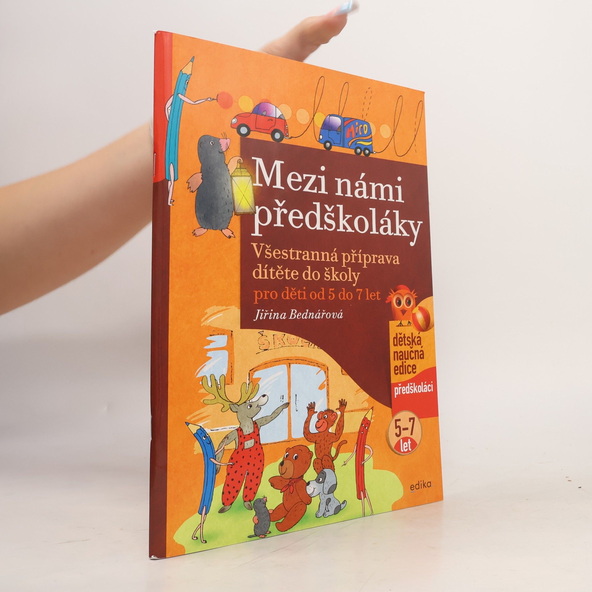 Jiřina Bednářová Mezi námi předškoláky pro děti od 5 do 7 let : všestranná příprava dítěte do školy, 3. díl