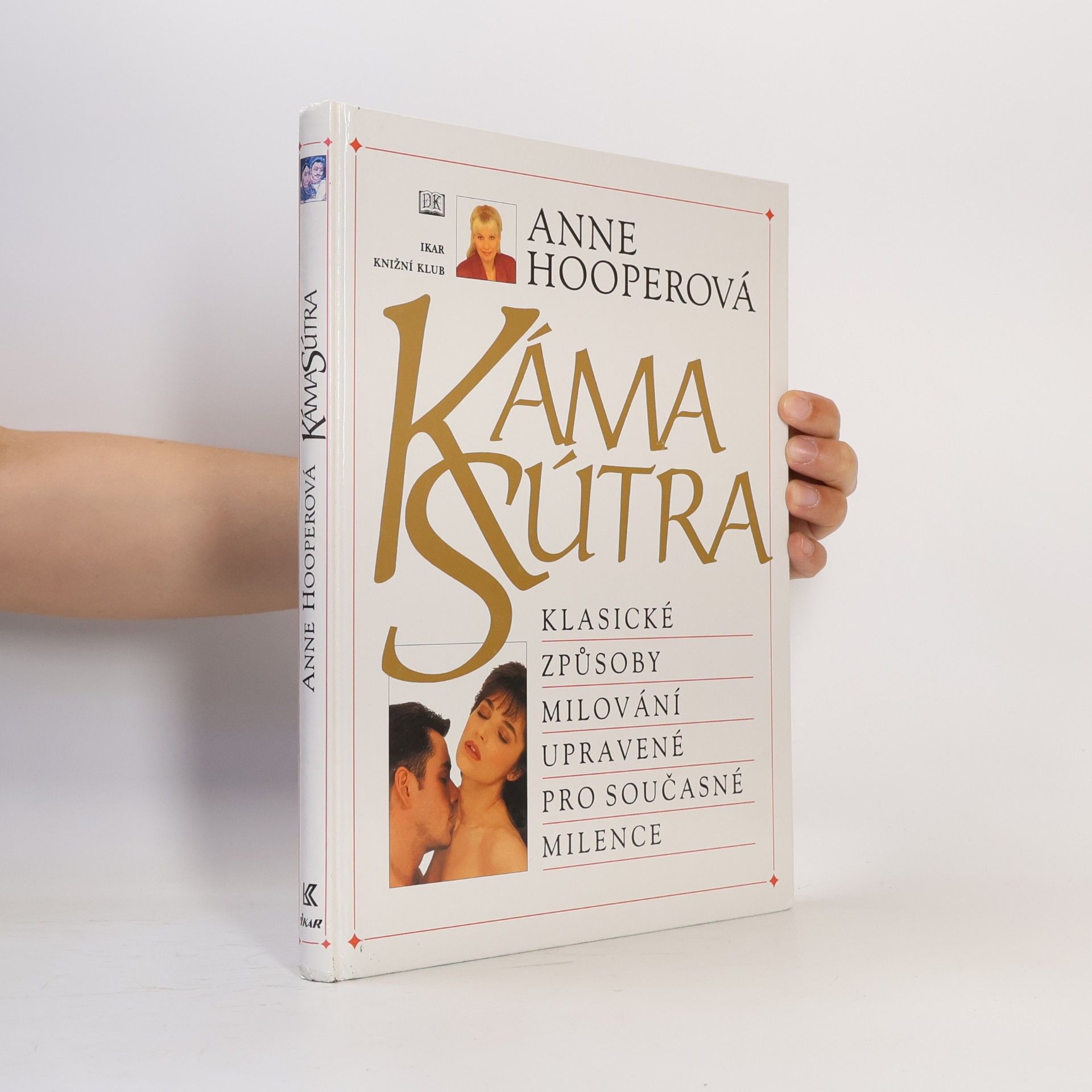 Anne Hooper KámaSútra. Klasické způsoby milování upravené pro současné milence
