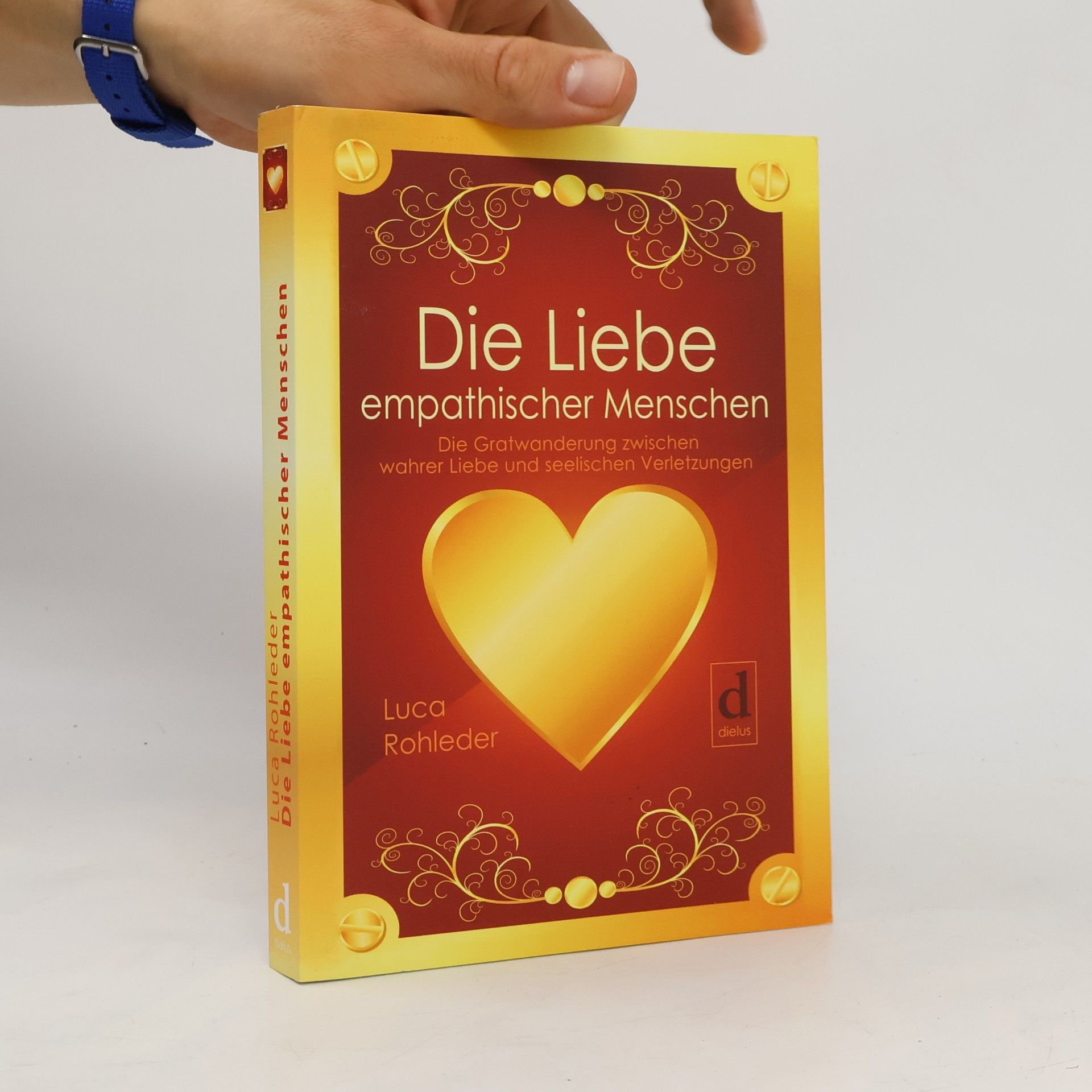 Luca Rohleder Die Liebe empathischer Menschen