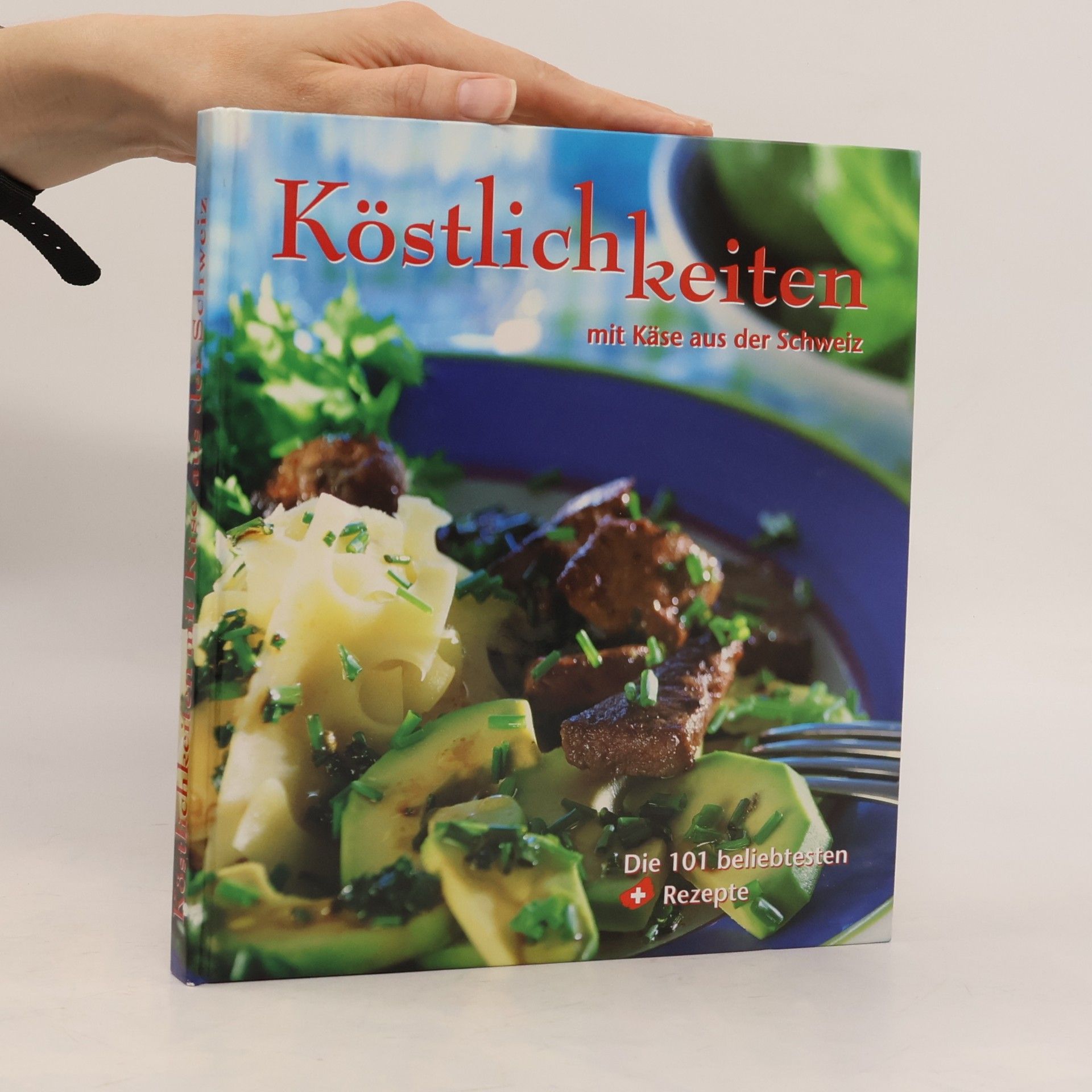 Kolektiv autorů Köstlichkeiten mit Käse aus der Schweiz