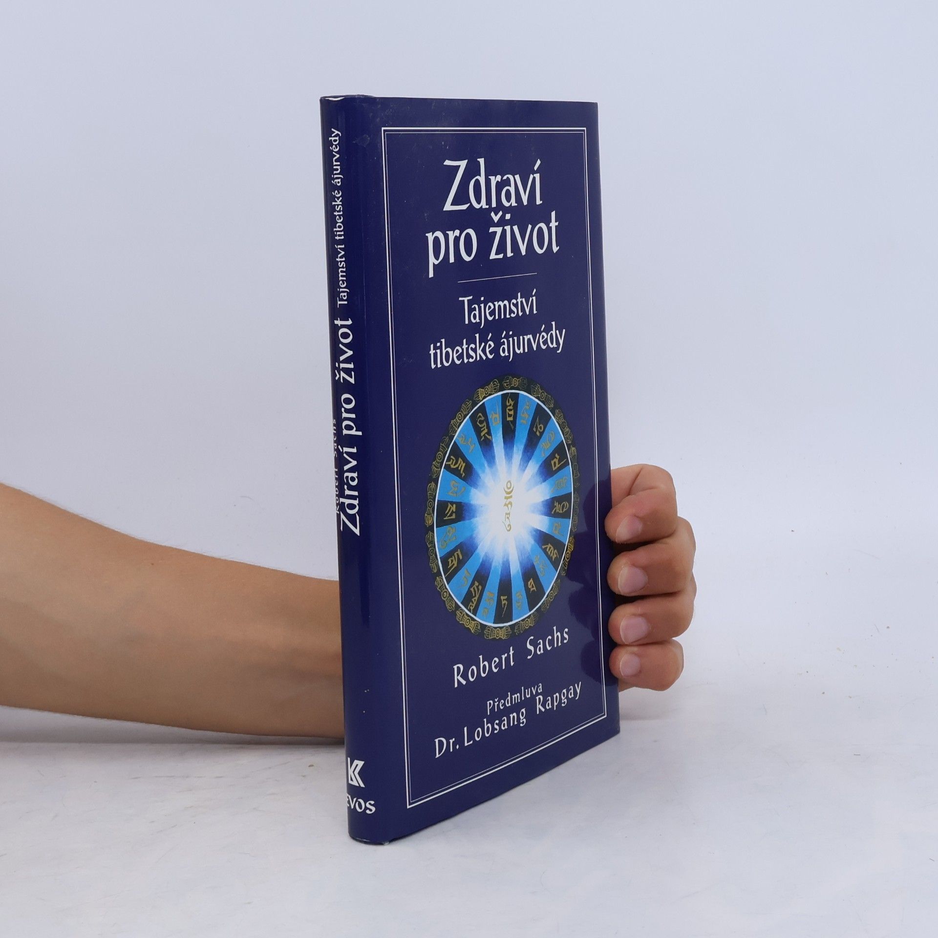 Robert Sachs Zdraví pro život : tajemství tibetské ájurvédy