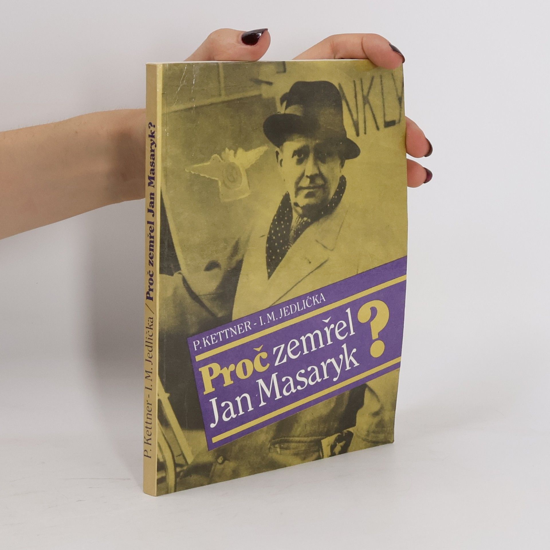 Ivan Milan Jedlička Proč zemřel Jan Masaryk?