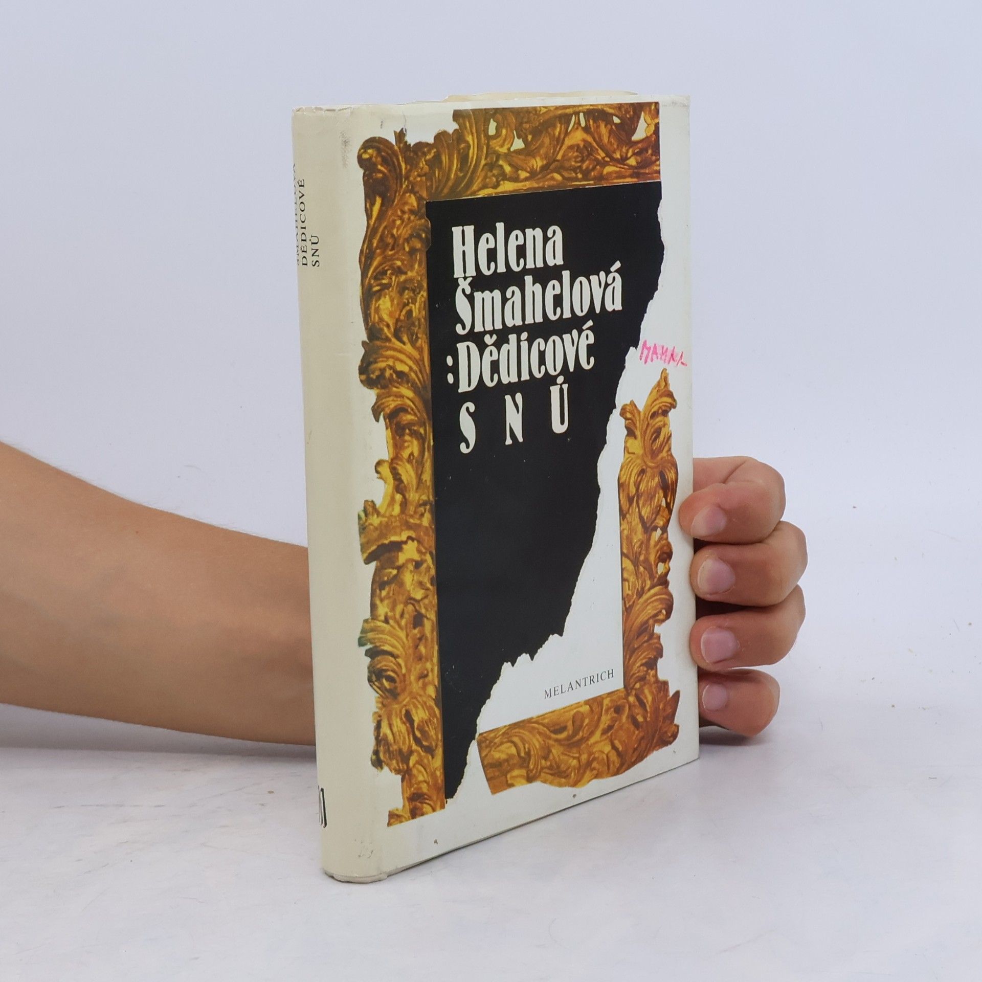 Helena Šmahelová Dědicové snů