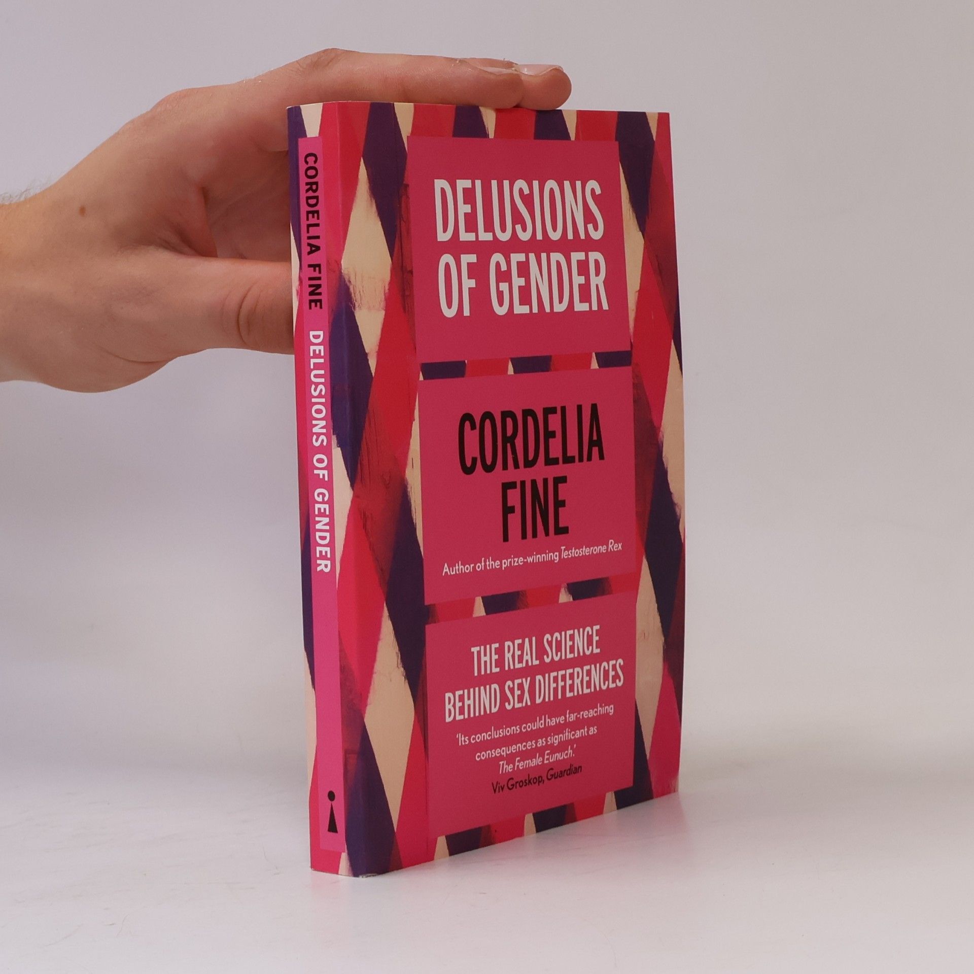 Cordelia Fine Delusions of gender : the real science behind sex differences