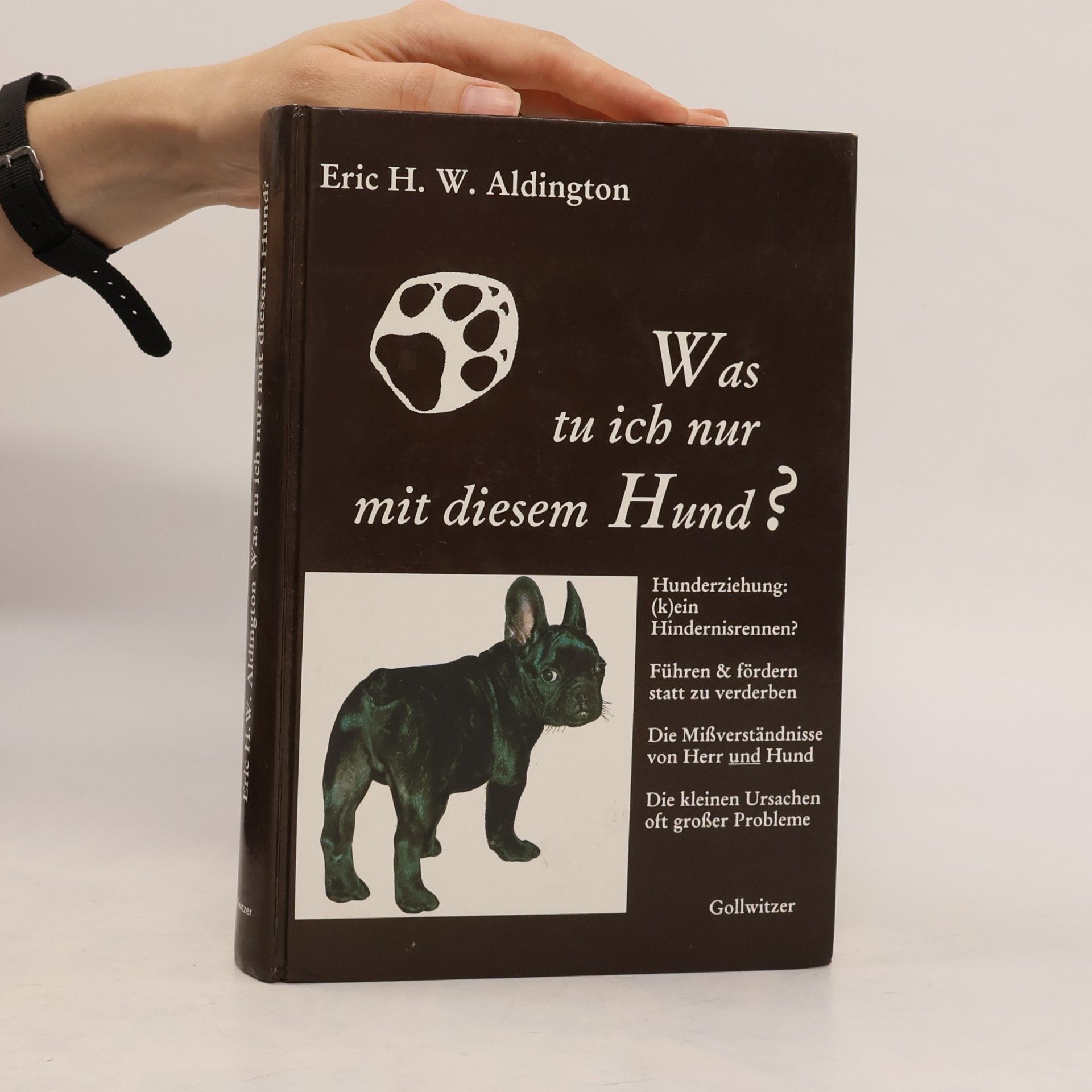 Eric H. W. Aldington Was tu ich nur mit diesem Hund?