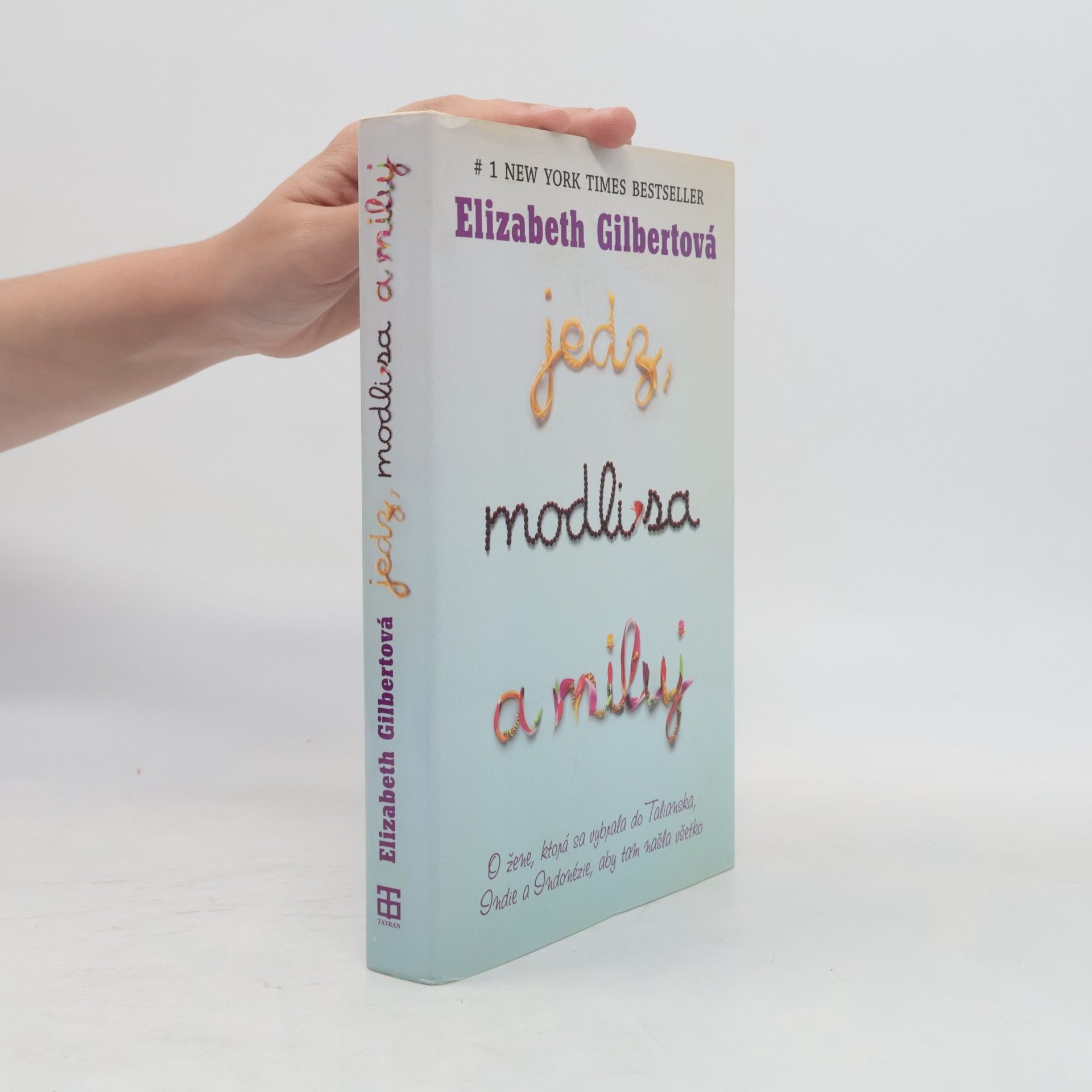 Elizabeth Gilbert Jedz, modli sa a miluj