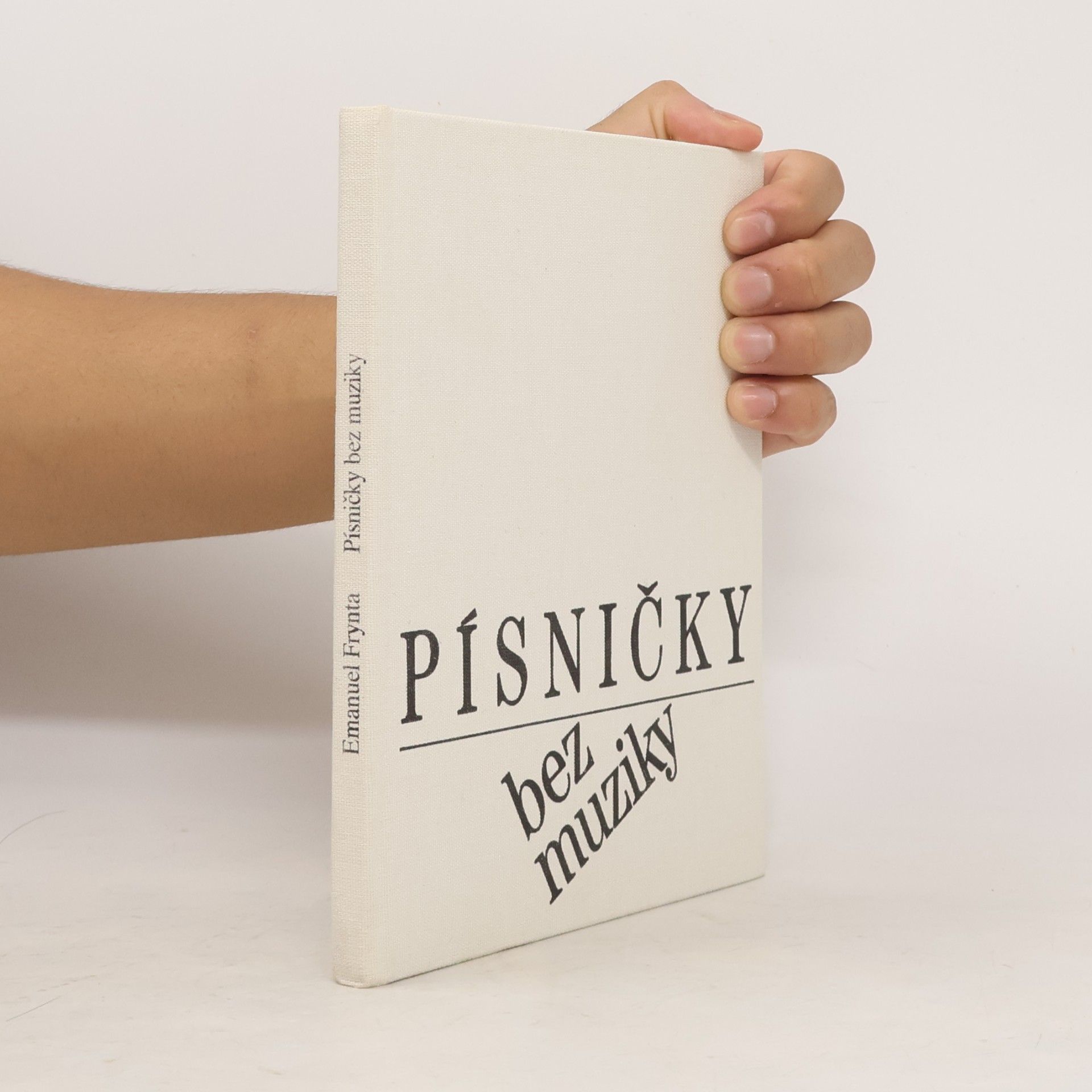 Emanuel Frynta Písničky bez muziky