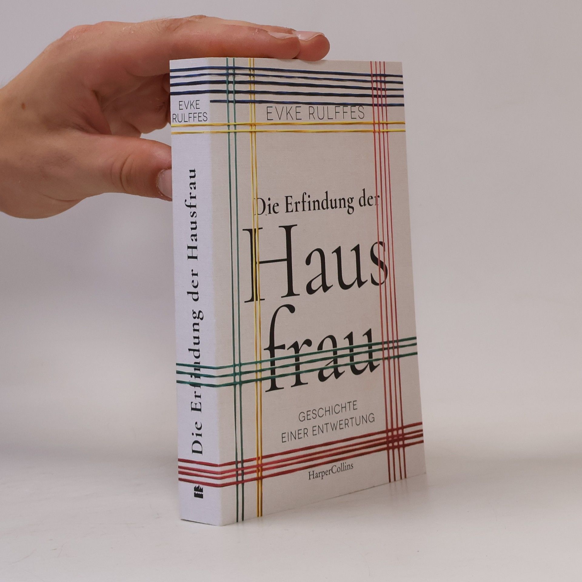 Evke Rulffes Die Erfindung der Hausfrau – Geschichte einer Entwertung