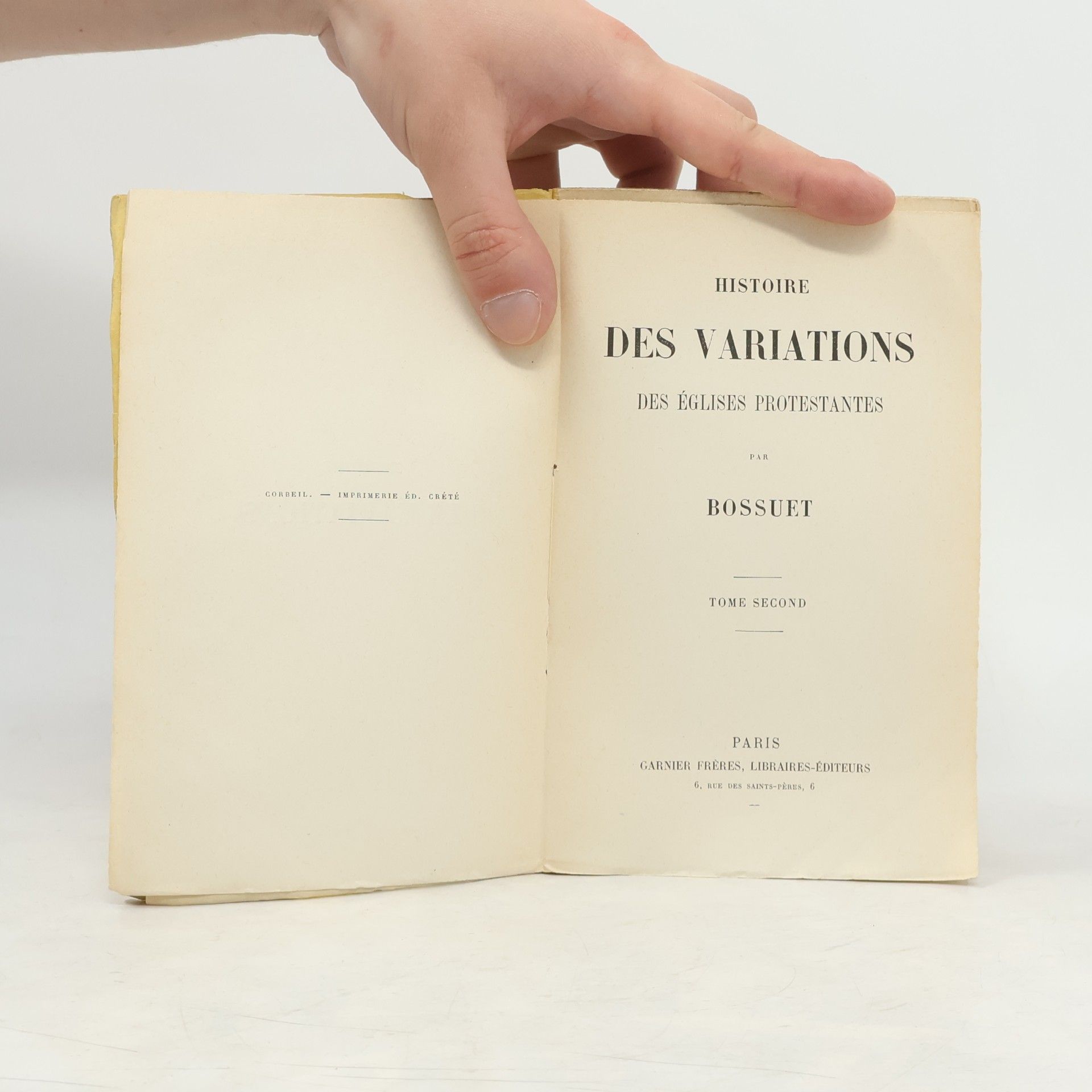 Jacques Bénigne Bossuet Histoire des Variations des Églises Protestantes