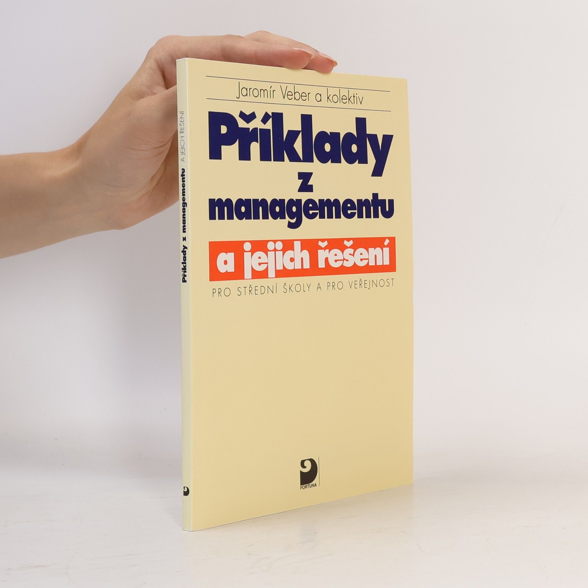 Příklady z managementu a jejich řešení : pro střední školy a pro veřejnost