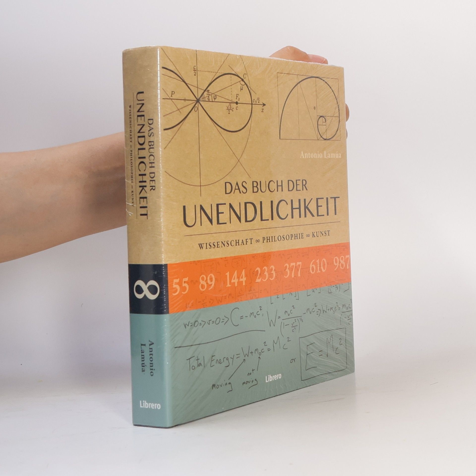 Antonio Lamúa Das Buch der Unendlichkeit : Wissenschaft, Philosophie, Kunst