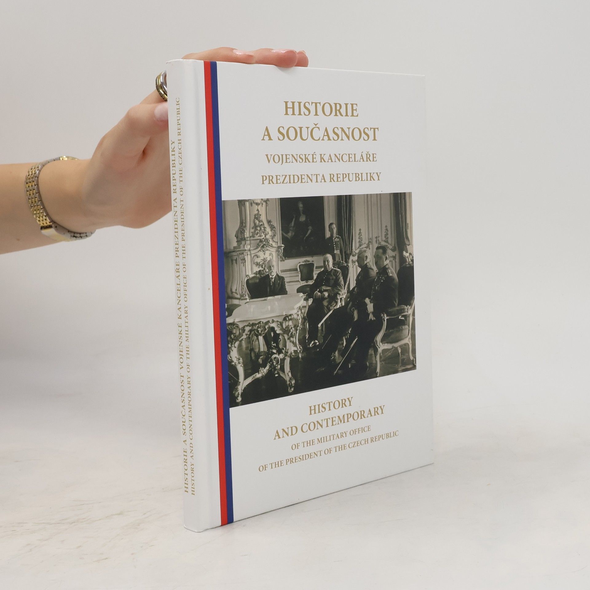 Historie a současnost Vojenské kanceláře prezidenta republiky. History and contemporary of the Military Office of the President of the Czech Republic