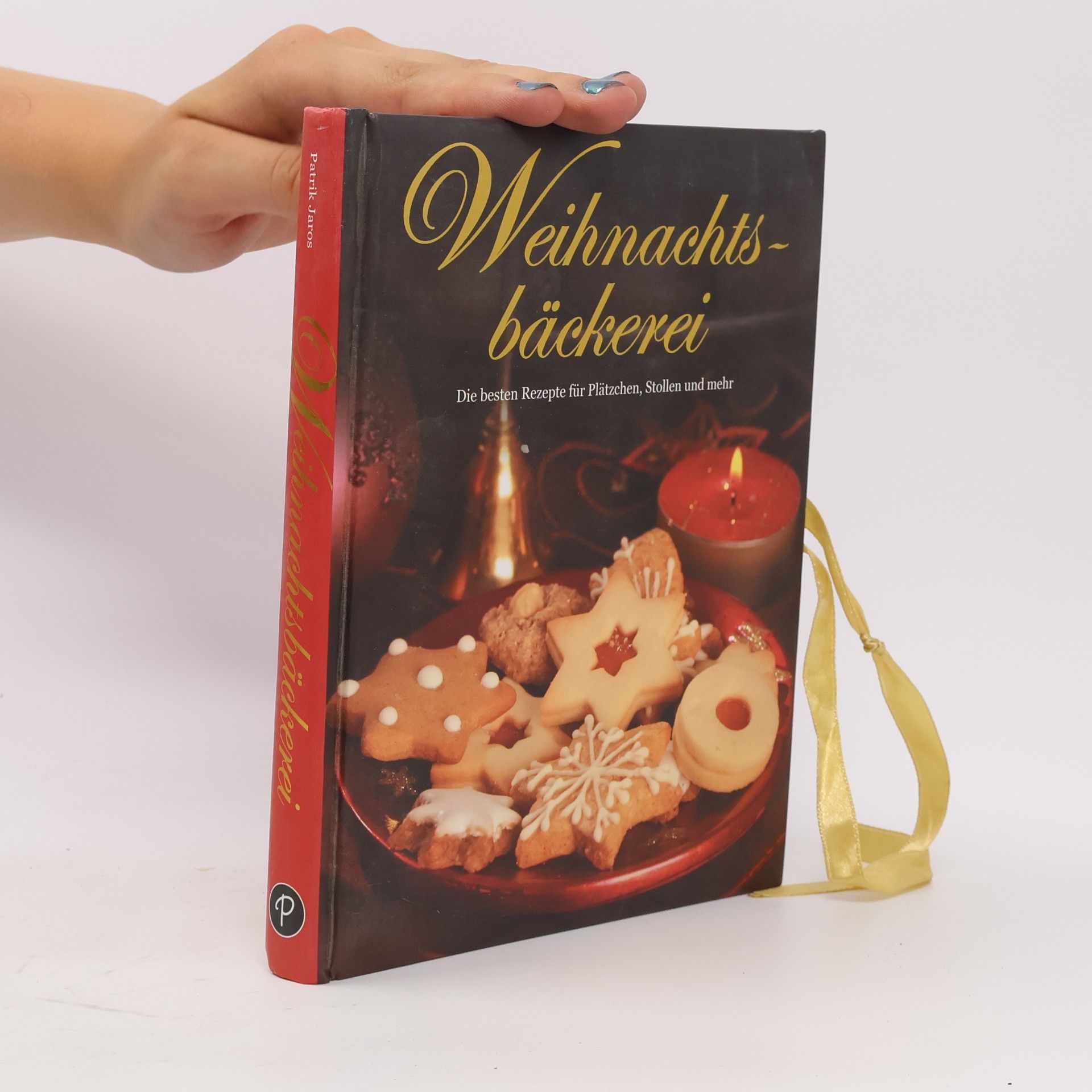 Patrik Jaros Weihnachtsbäckerei : die besten Rezepte für Plätzchen, Stollen und mehr